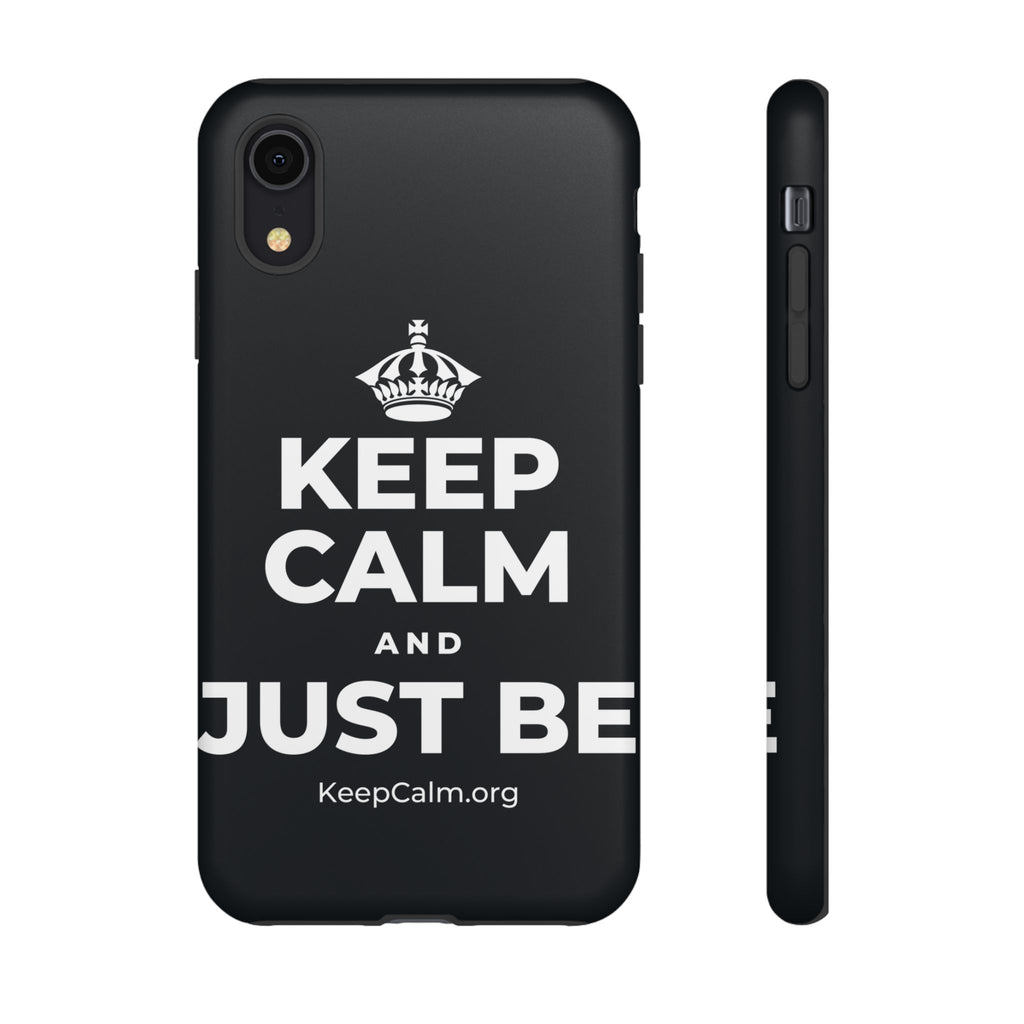 KEEP CALM AND JUST BE Phone Case (Dark)