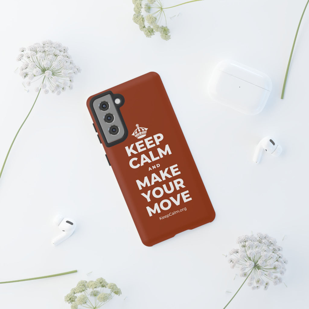KEEP CALM AND MAKE YOUR MOVE Phone Case