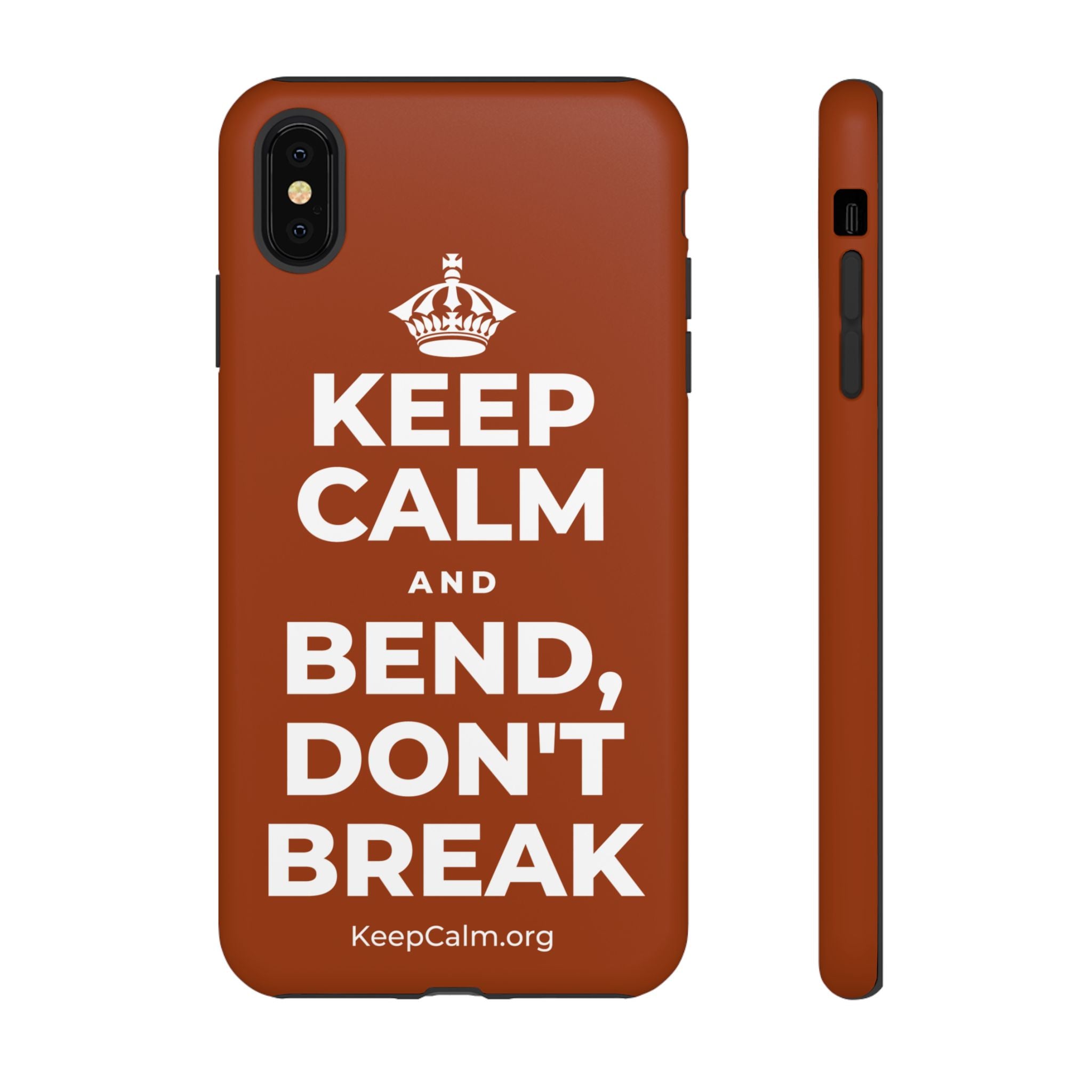 KEEP CALM AND BEND, DON'T BREAK Phone Case