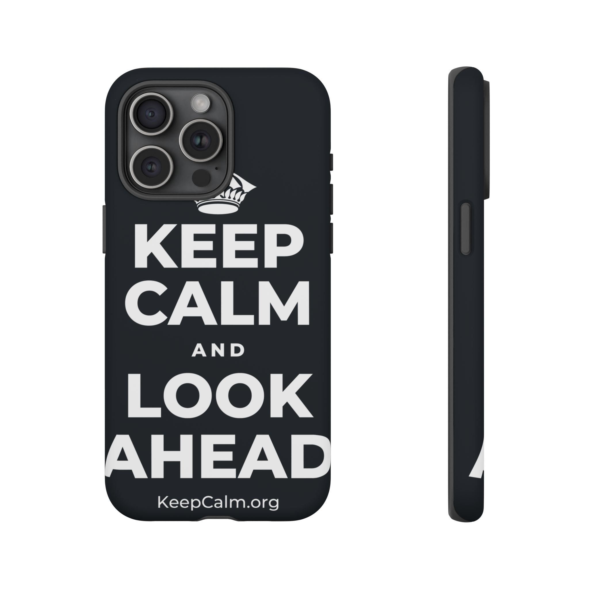 KEEP CALM AND LOOK AHEAD Phone Case (Dark)