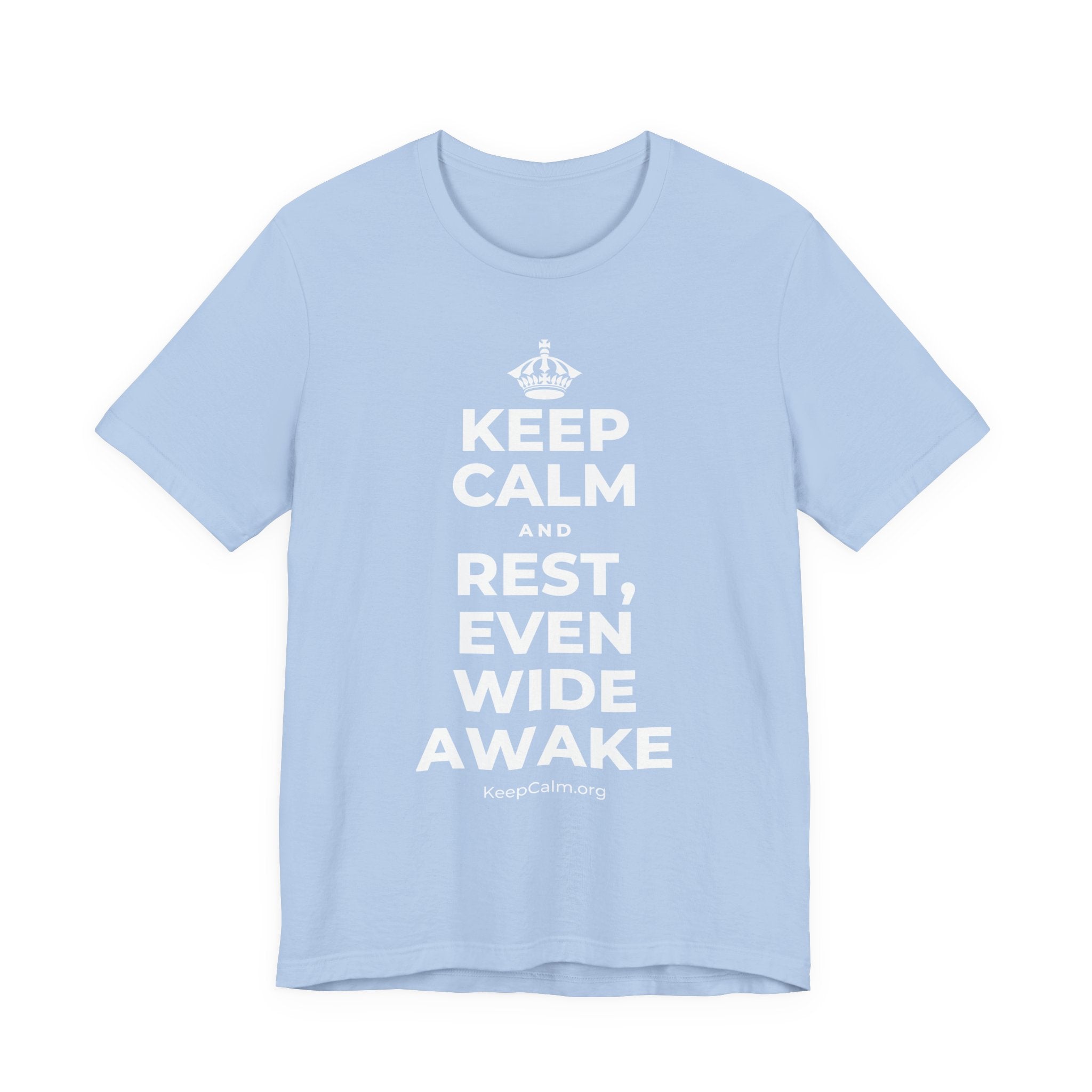 KEEP CALM AND REST, EVEN WIDE AWAKE T-Shirt (Baby Blue–Silver)