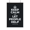 KEEP CALM AND LET PEOPLE HELP Satin Poster (Dark)