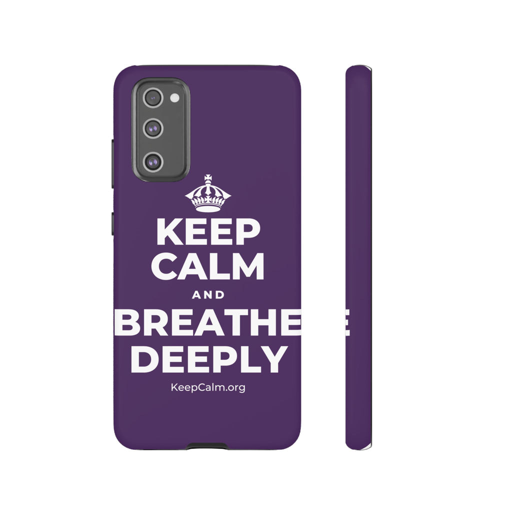KEEP CALM AND BREATHE DEEPLY Phone Case