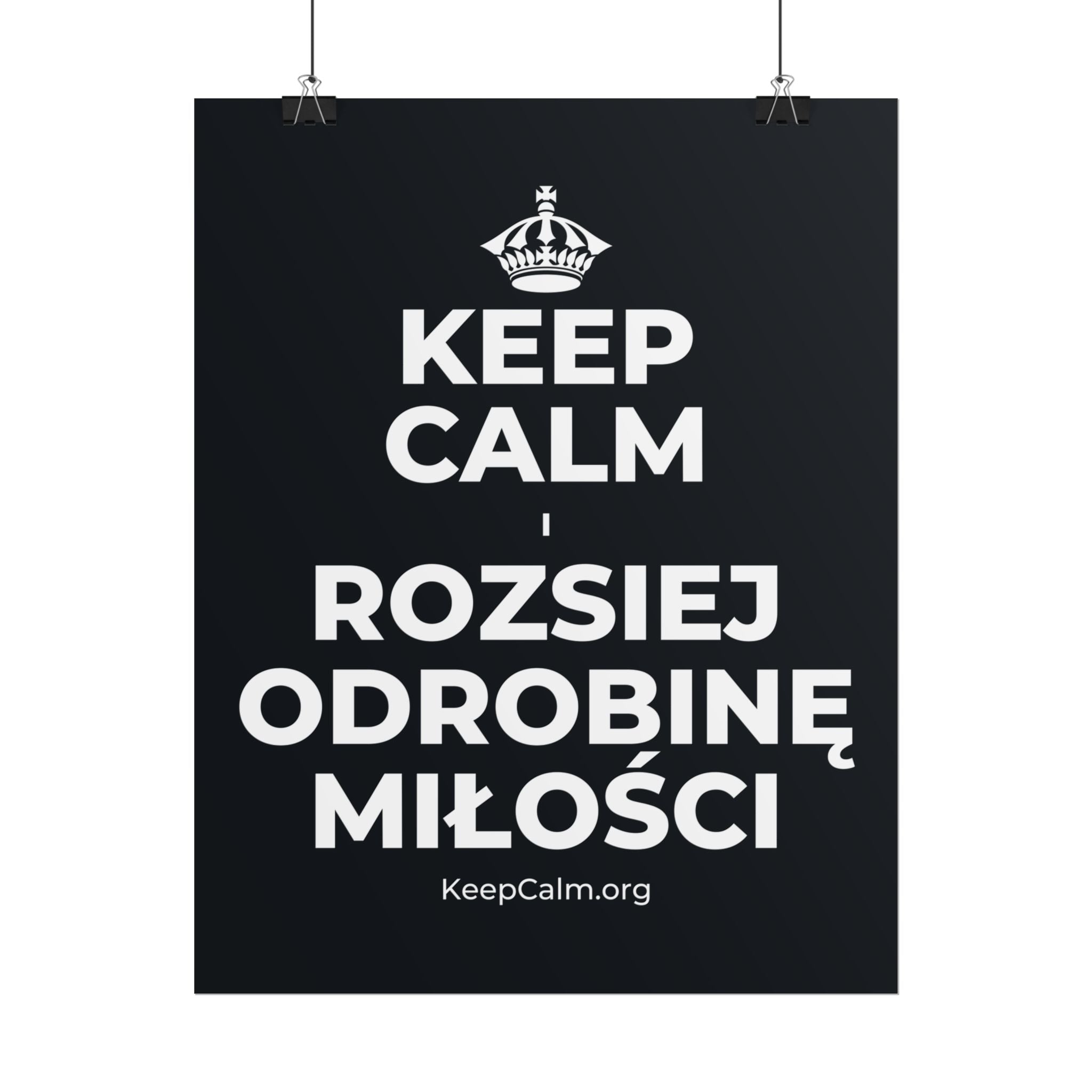KEEP CALM I ROZSIEJ ODROBINĘ MIŁOŚCI Poster (Dark)