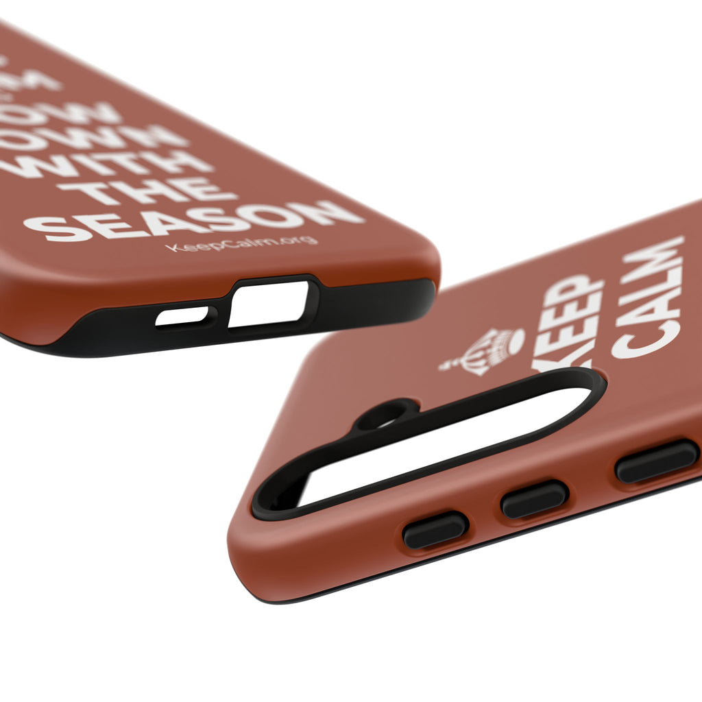 KEEP CALM AND SLOW DOWN WITH THE SEASON Phone Case