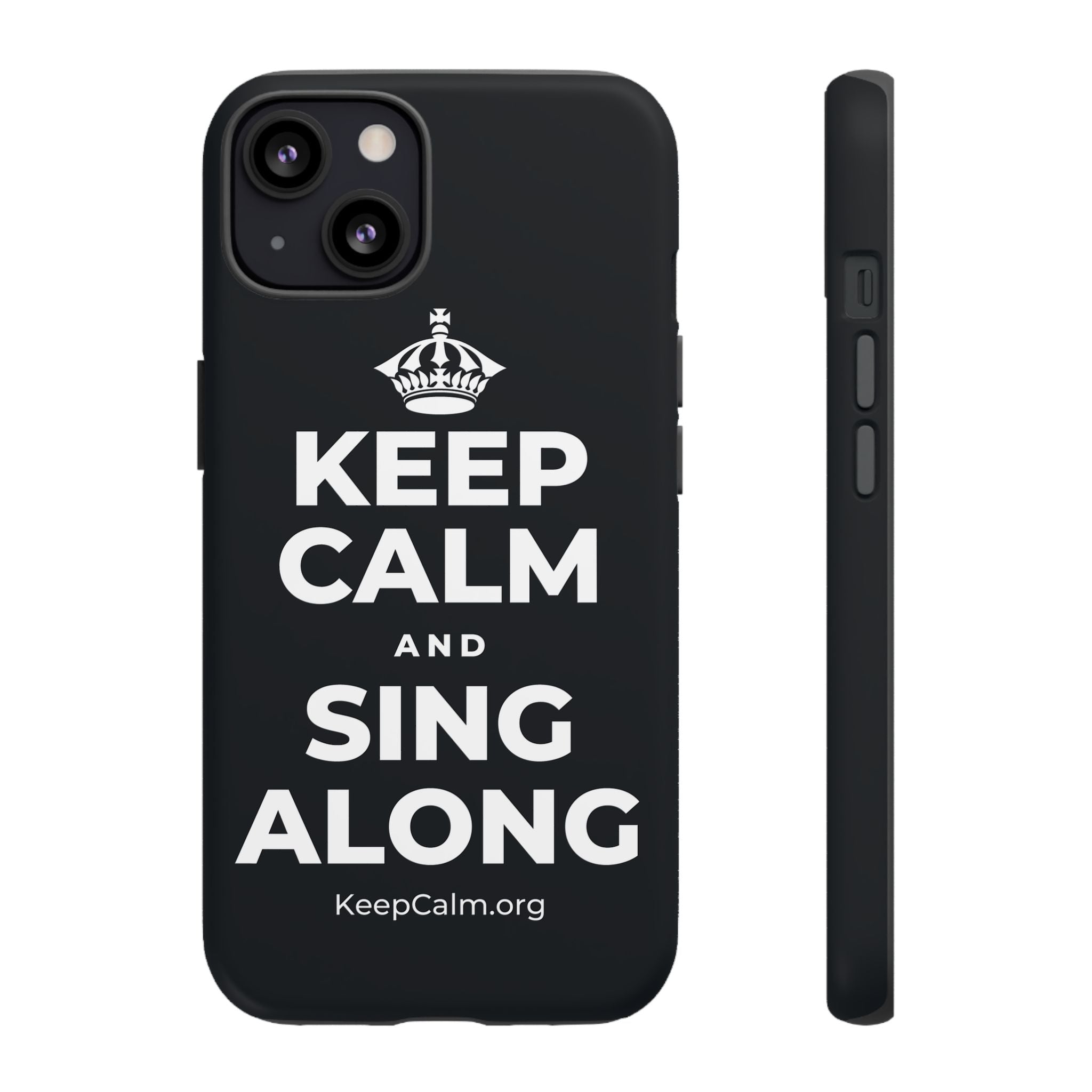 KEEP CALM AND SING ALONG Phone Case (Dark)
