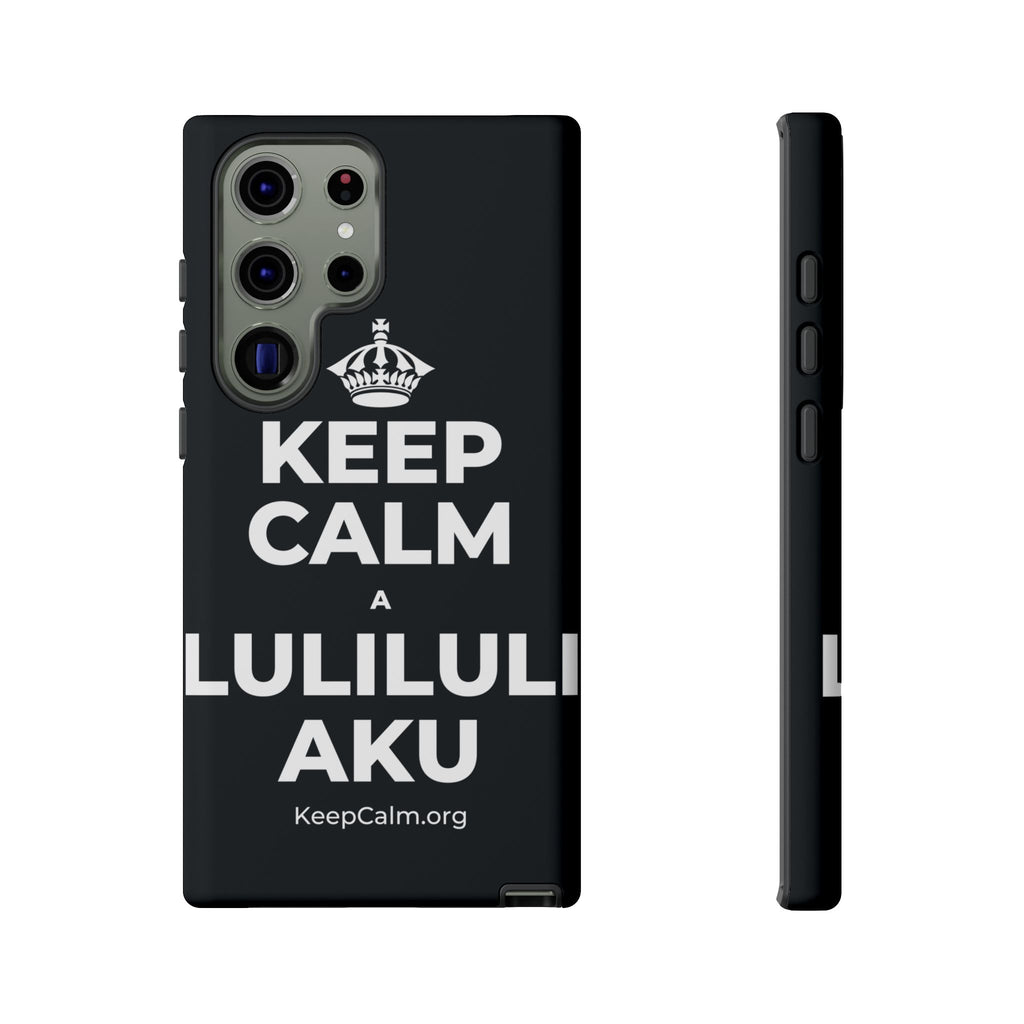 KEEP CALM A LULILULI AKU Phone Case (Dark)