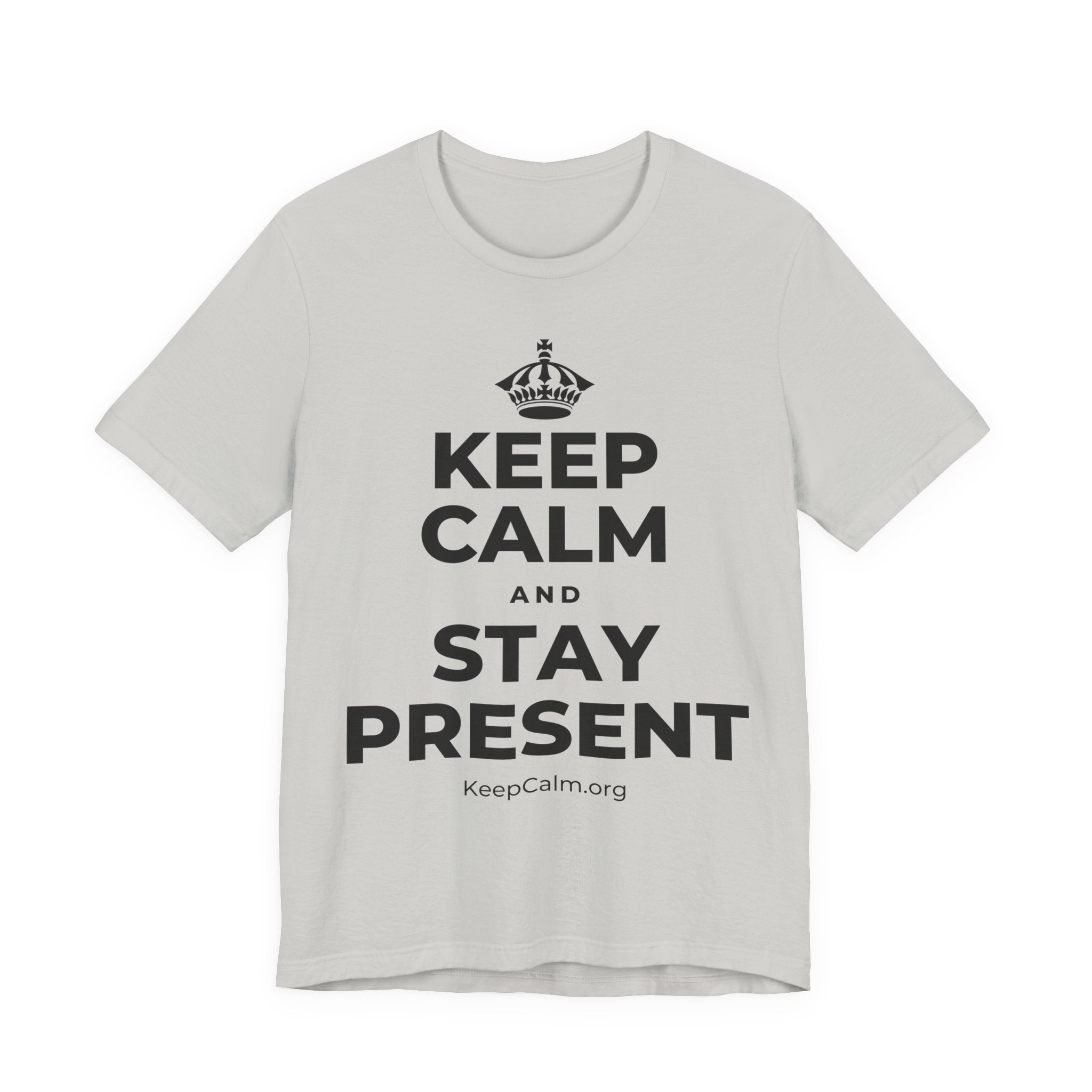 KEEP CALM AND STAY PRESENT T-Shirt (Baby Blue–Silver)