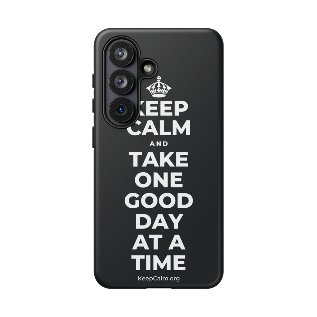KEEP CALM AND TAKE ONE GOOD DAY AT A TIME Phone Case (Dark)