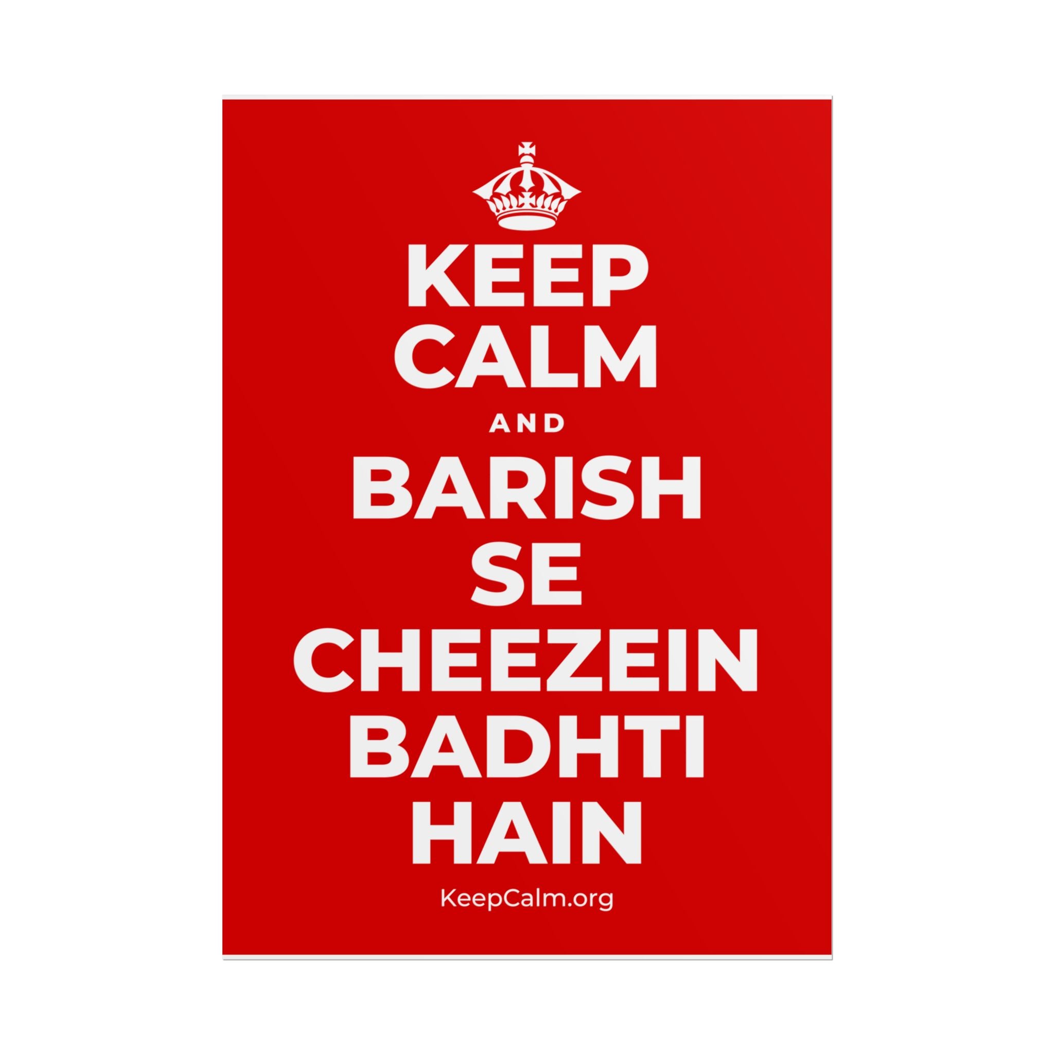 KEEP CALM AND BARISH SE CHEEZEIN BADHTI HAIN Poster