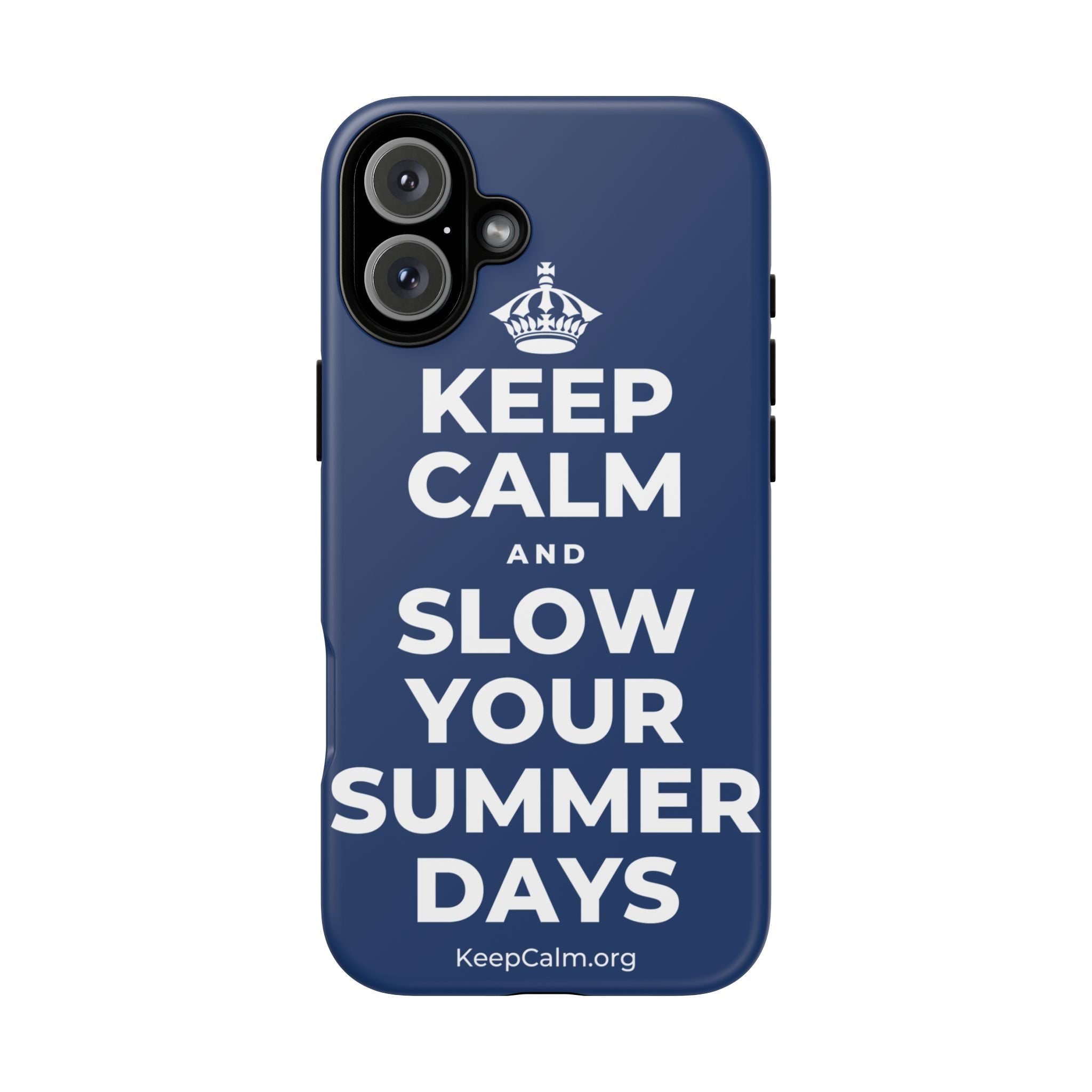 KEEP CALM AND SLOW YOUR SUMMER DAYS Phone Case