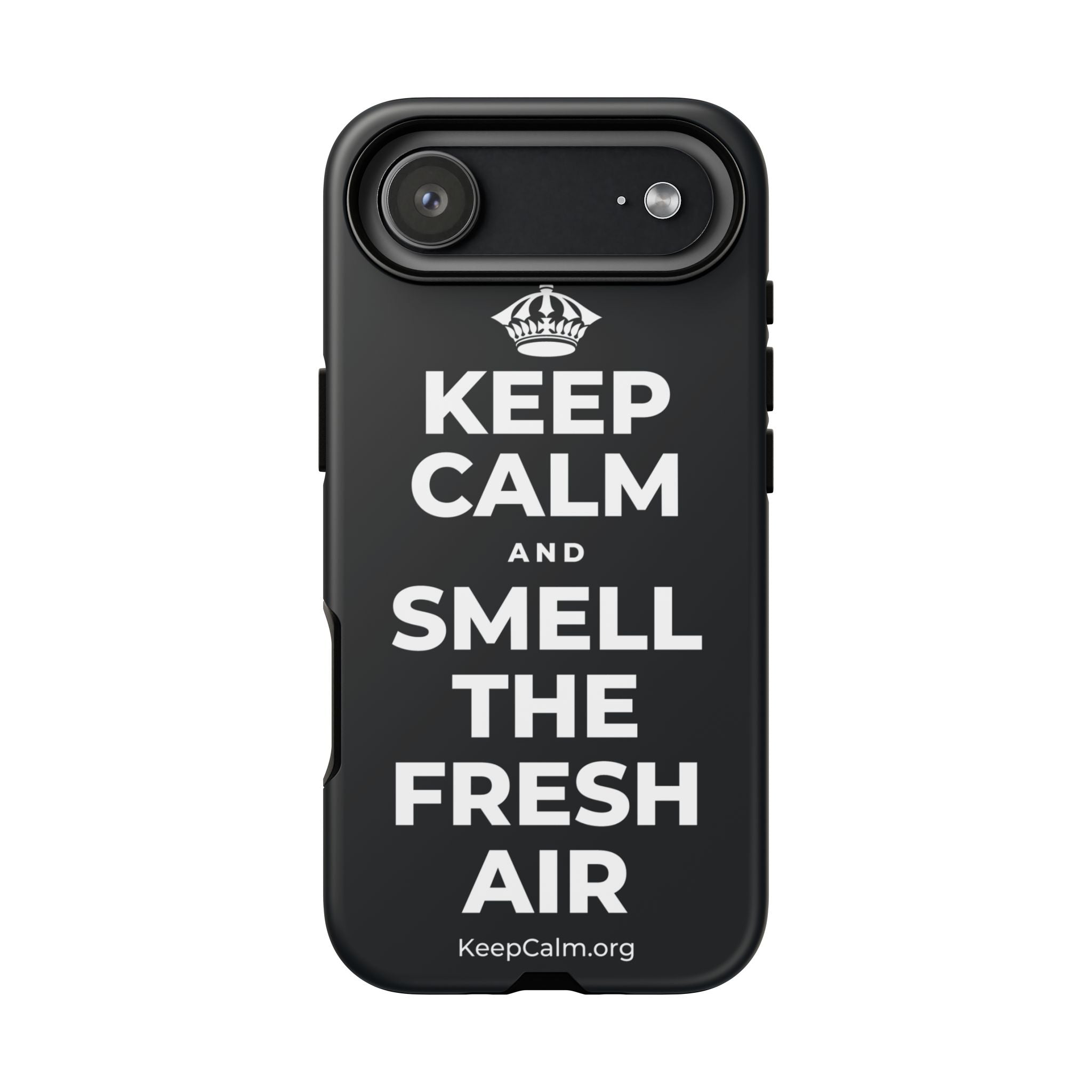 KEEP CALM AND SMELL THE FRESH AIR Phone Case (Dark)