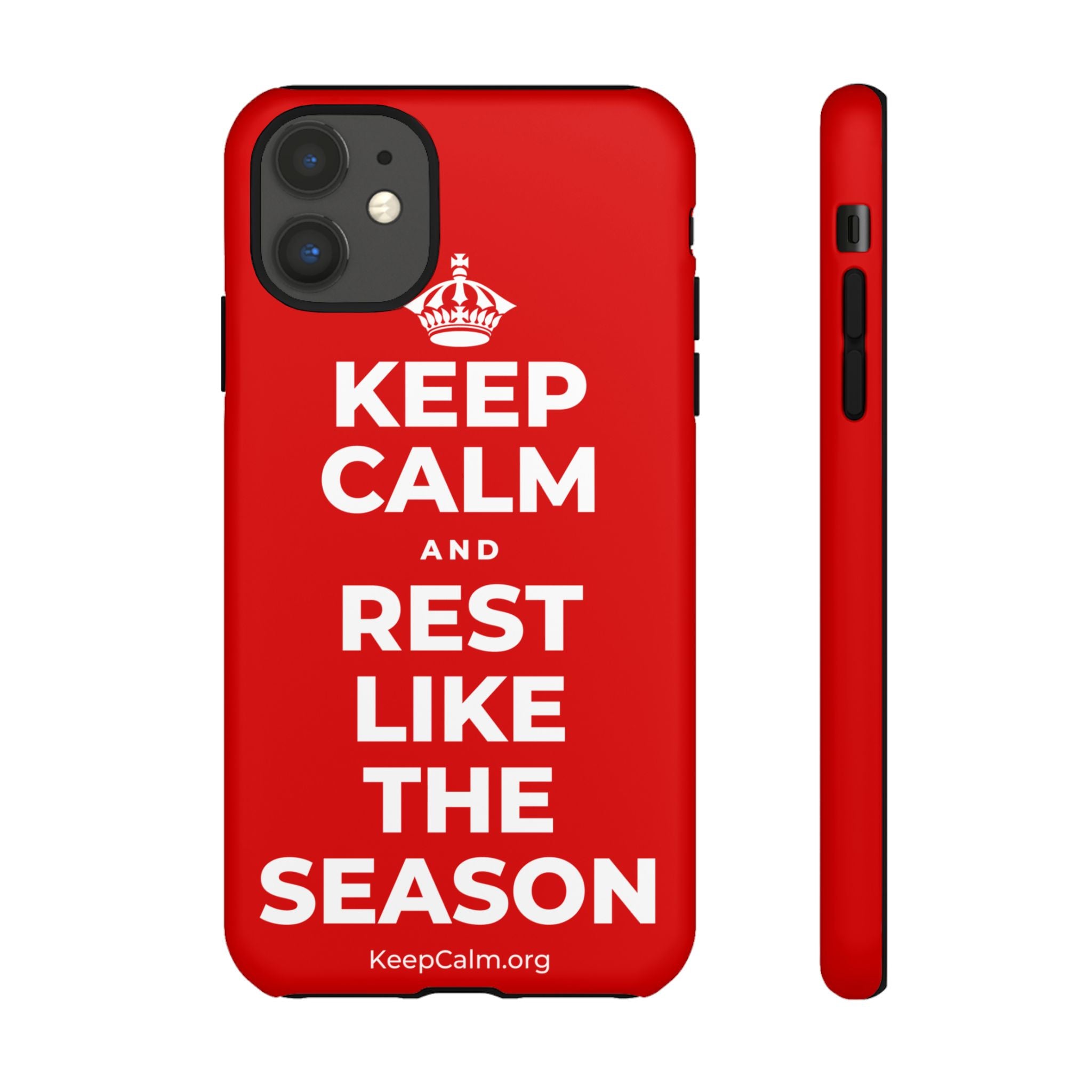 KEEP CALM AND REST LIKE THE SEASON Phone Case