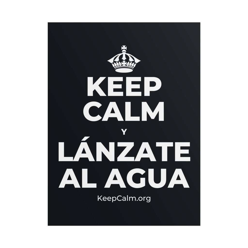 KEEP CALM Y LÁNZATE AL AGUA Poster (Dark)