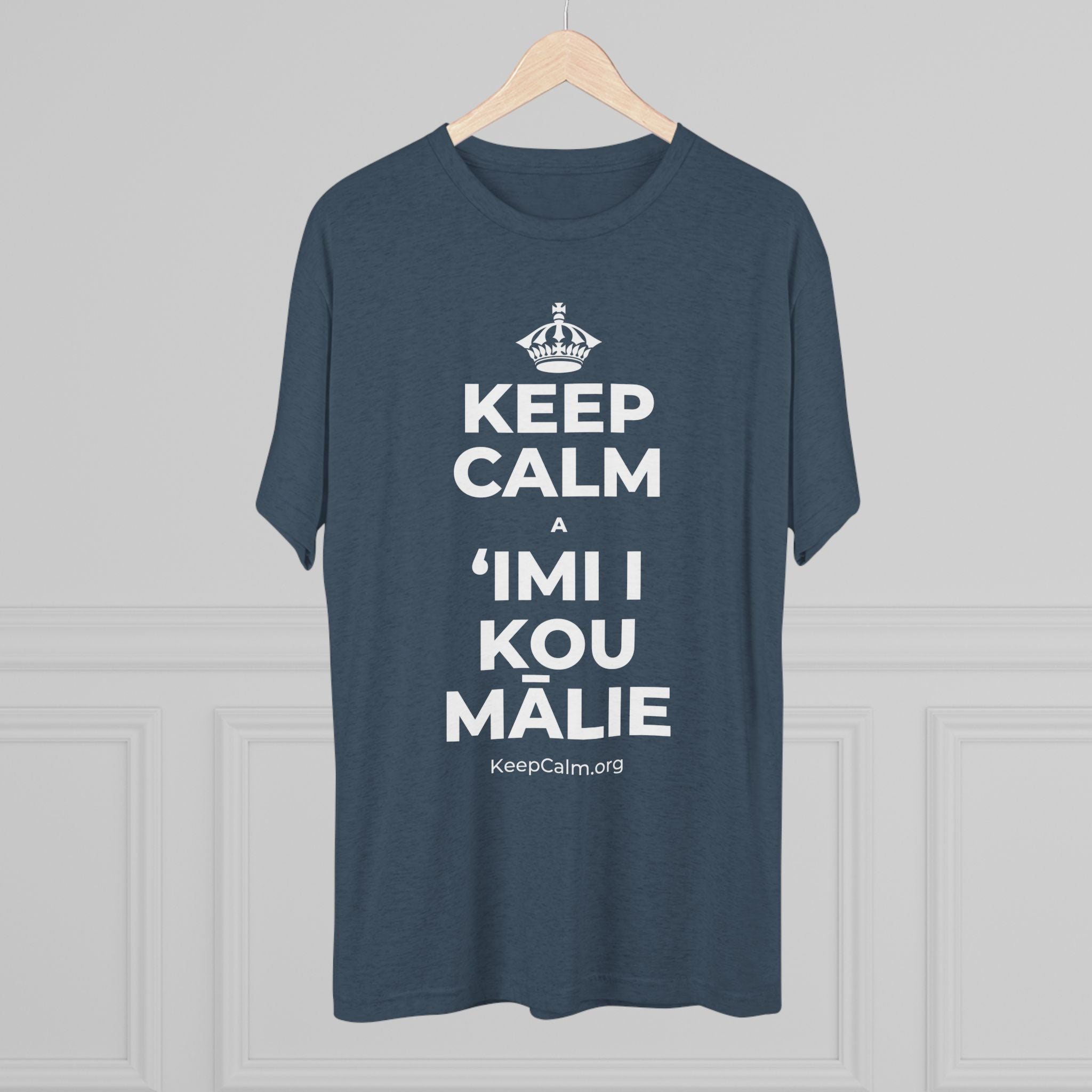 KEEP CALM A ʻIMI I KOU MĀLIE Tri-Blend Tee