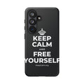 KEEP CALM AND FREE YOURSELF Phone Case (Dark)