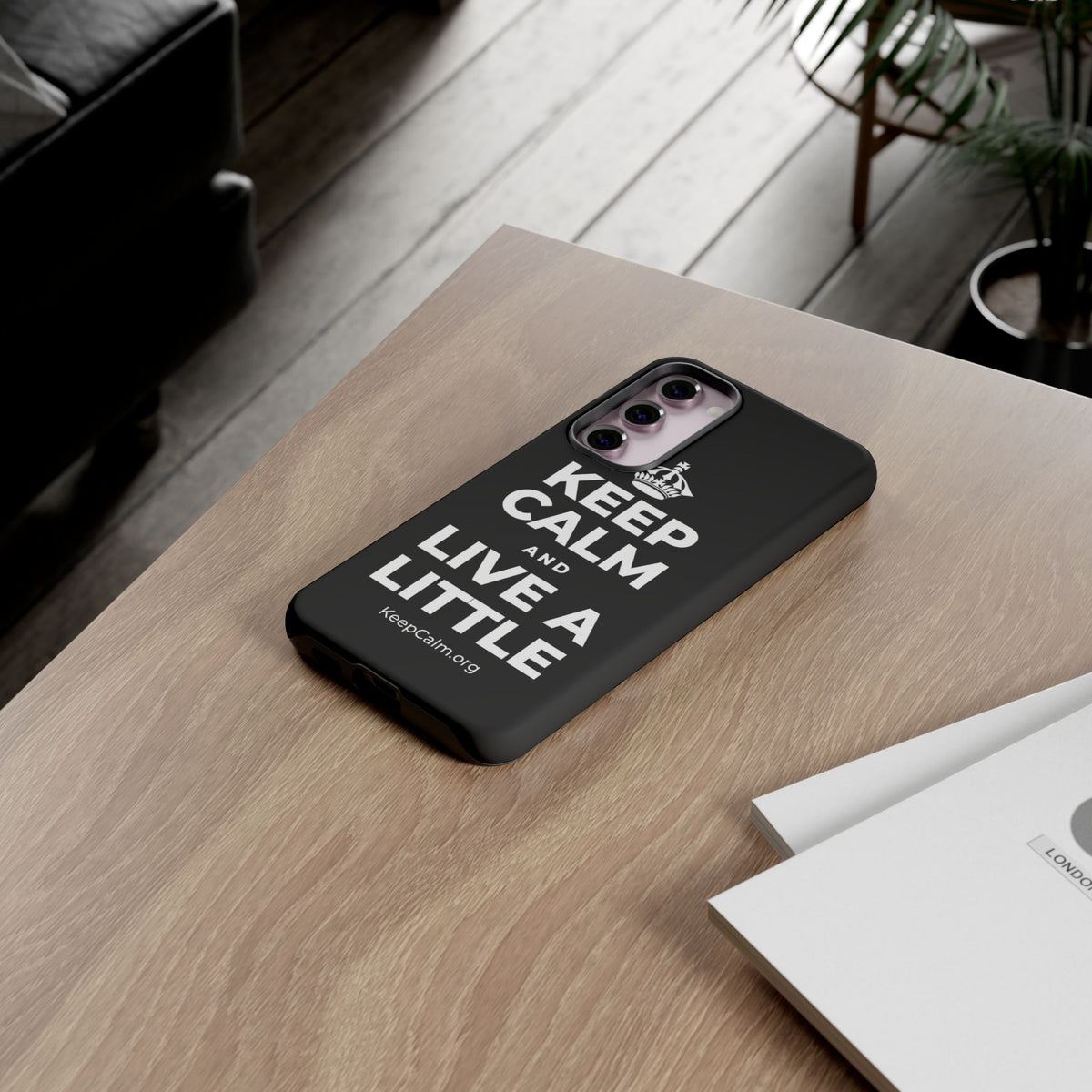 KEEP CALM AND LIVE A LITTLE Phone Case