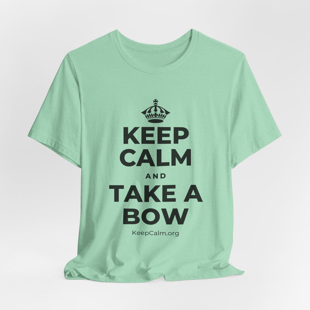 KEEP CALM AND TAKE A BOW T-Shirt (Baby Blue–Silver)