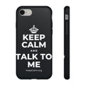 KEEP CALM AND TALK TO ME Phone Case (Dark)