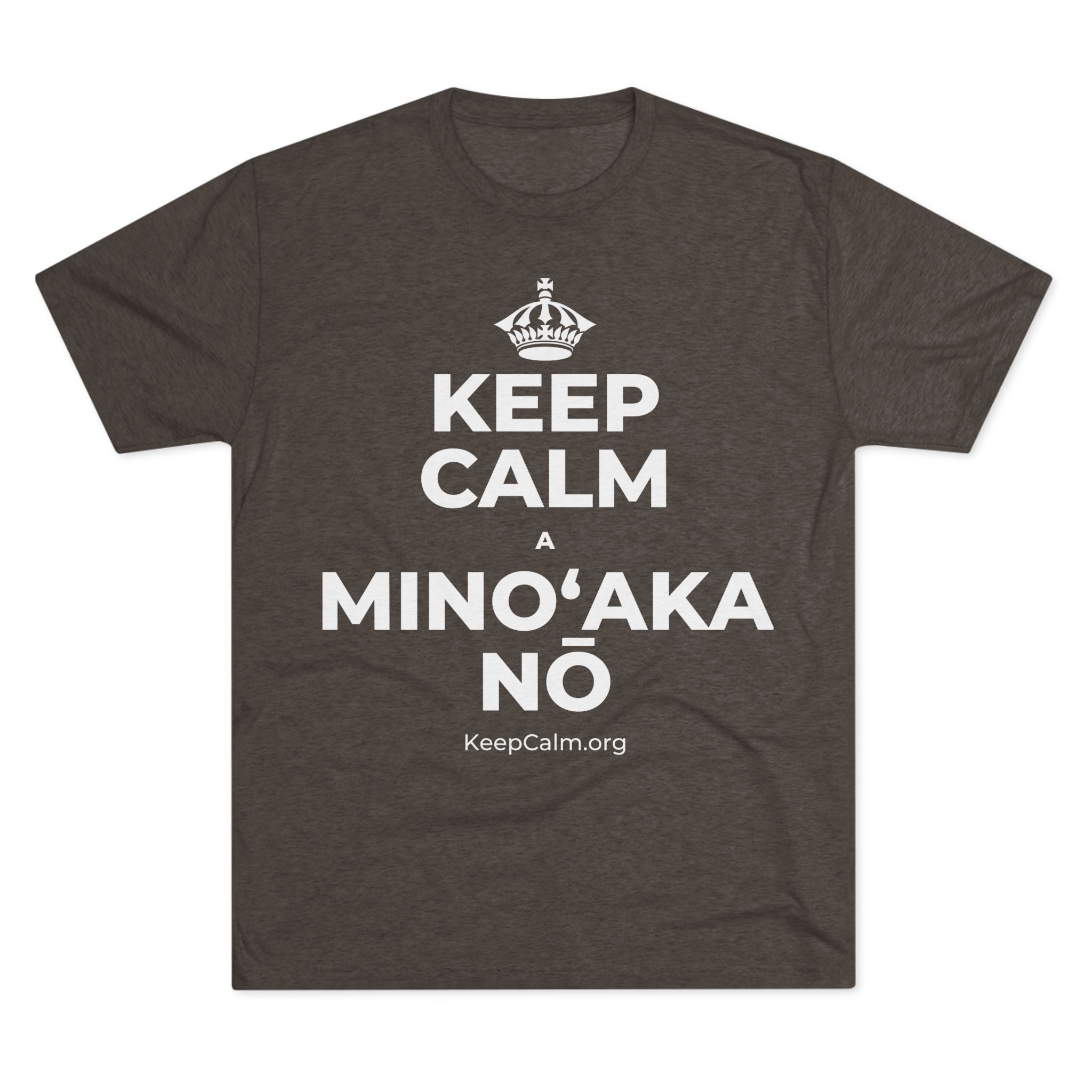 KEEP CALM A MINOʻAKA NŌ Tri-Blend Tee