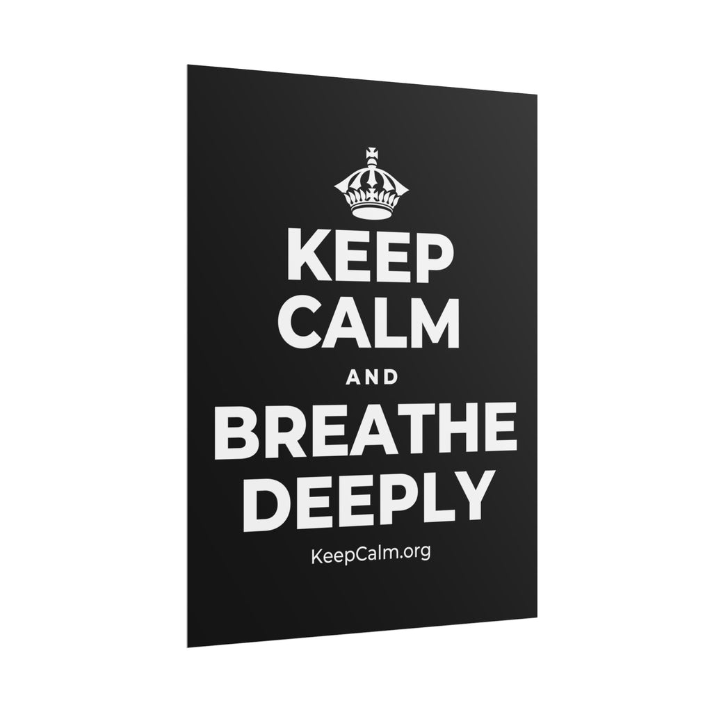 KEEP CALM AND BREATHE DEEPLY Poster