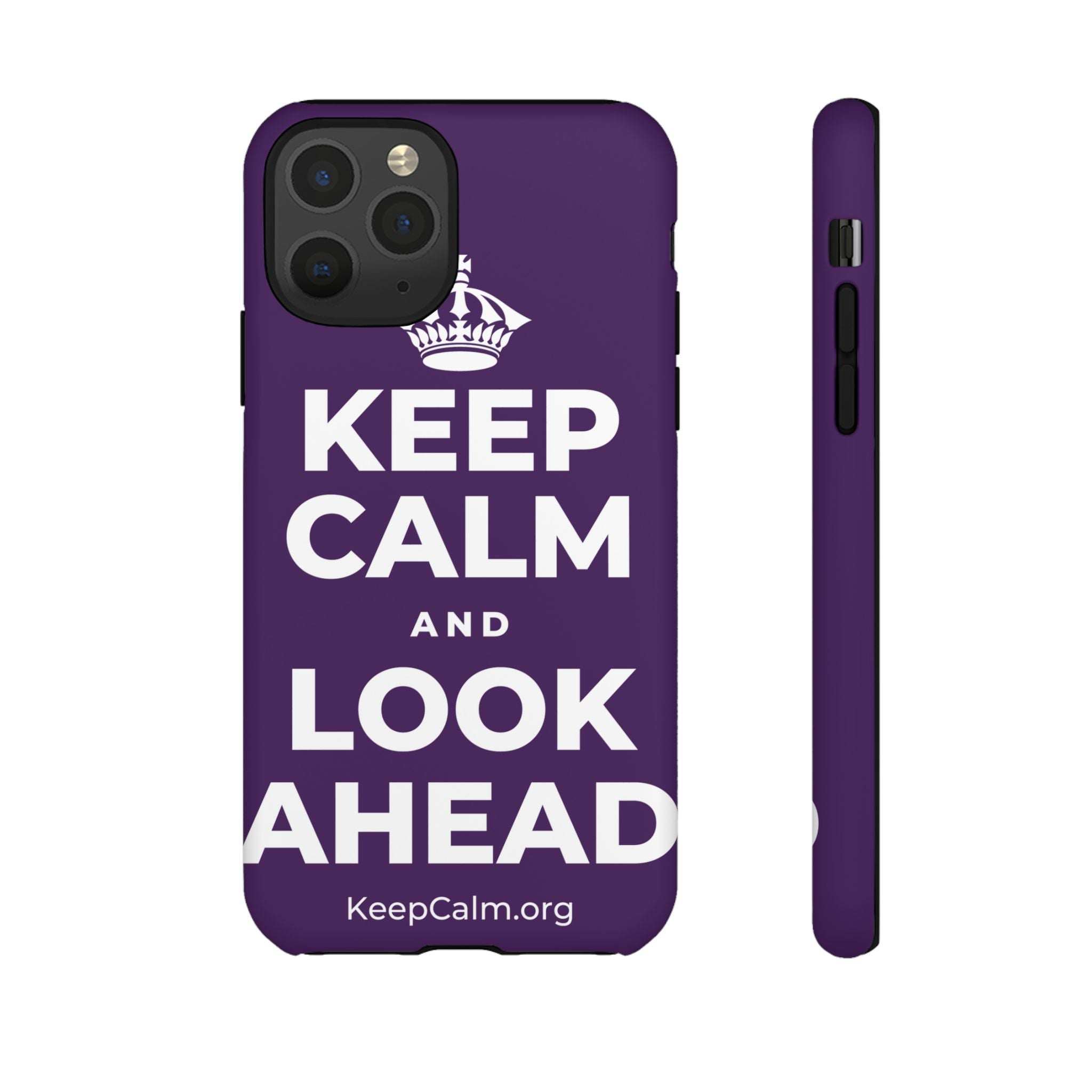 KEEP CALM AND LOOK AHEAD Phone Case