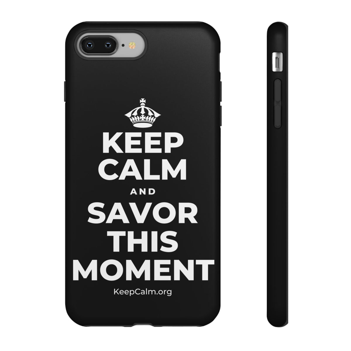 KEEP CALM AND SAVOR THIS MOMENT Phone Case