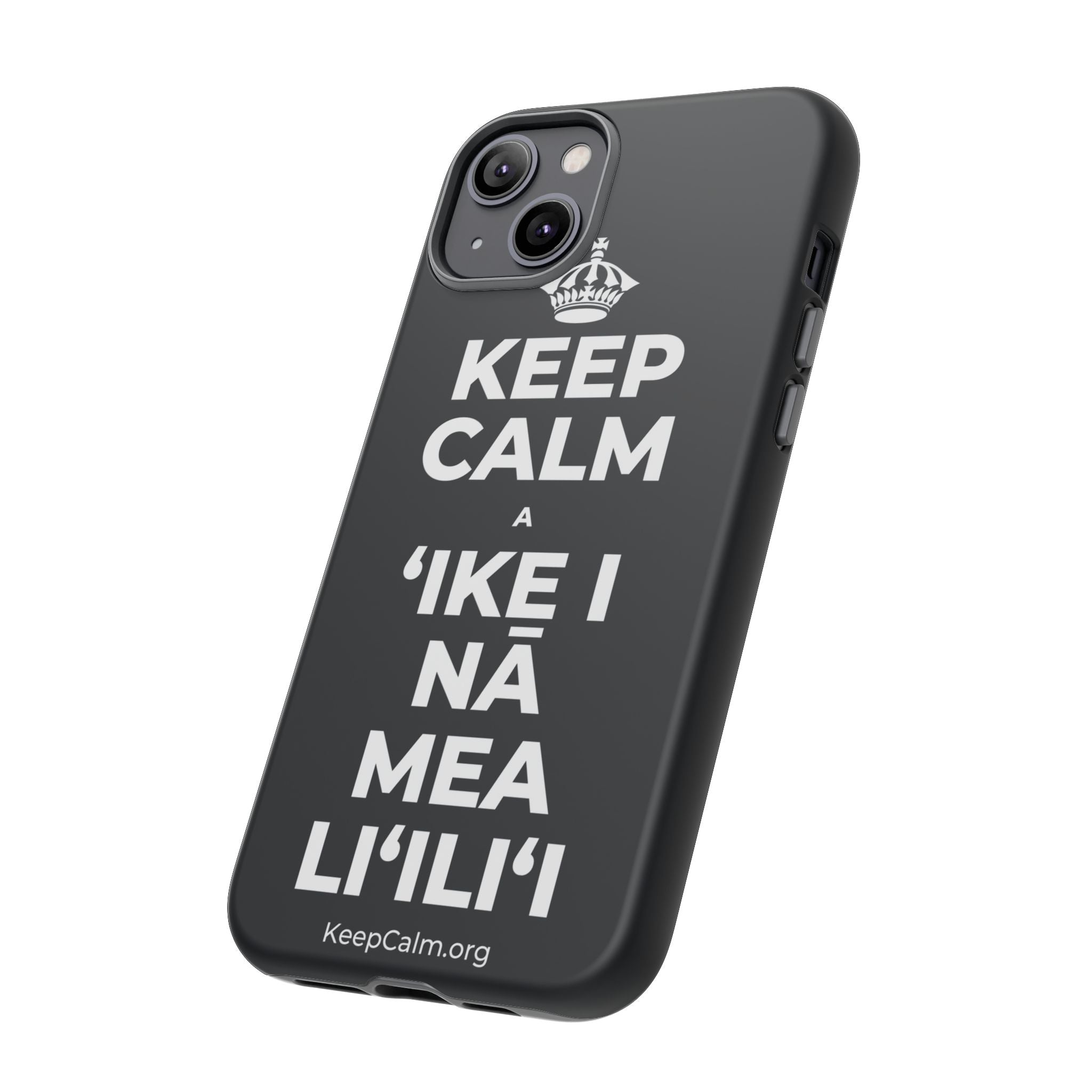 KEEP CALM A ʻIKE I NĀ MEA LIʻILIʻI Phone Case (Dark)