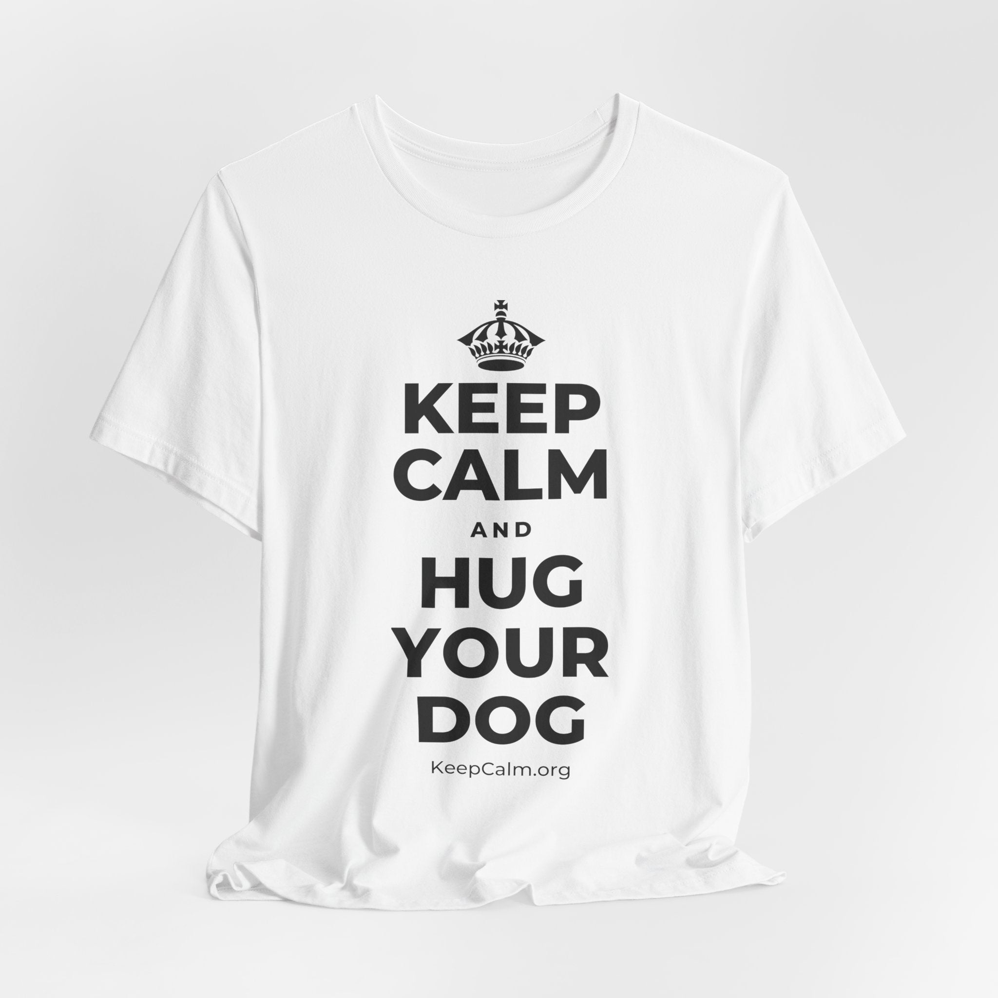 KEEP CALM AND HUG YOUR DOG T-Shirt (White–Asphalt)
