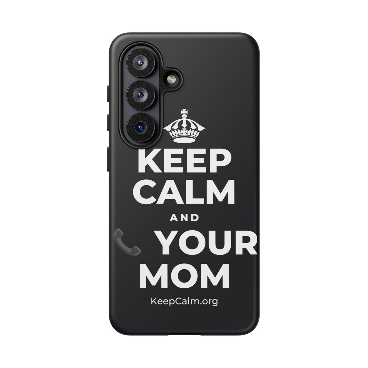 KEEP CALM AND 📞 YOUR MOM Phone Case (Dark)