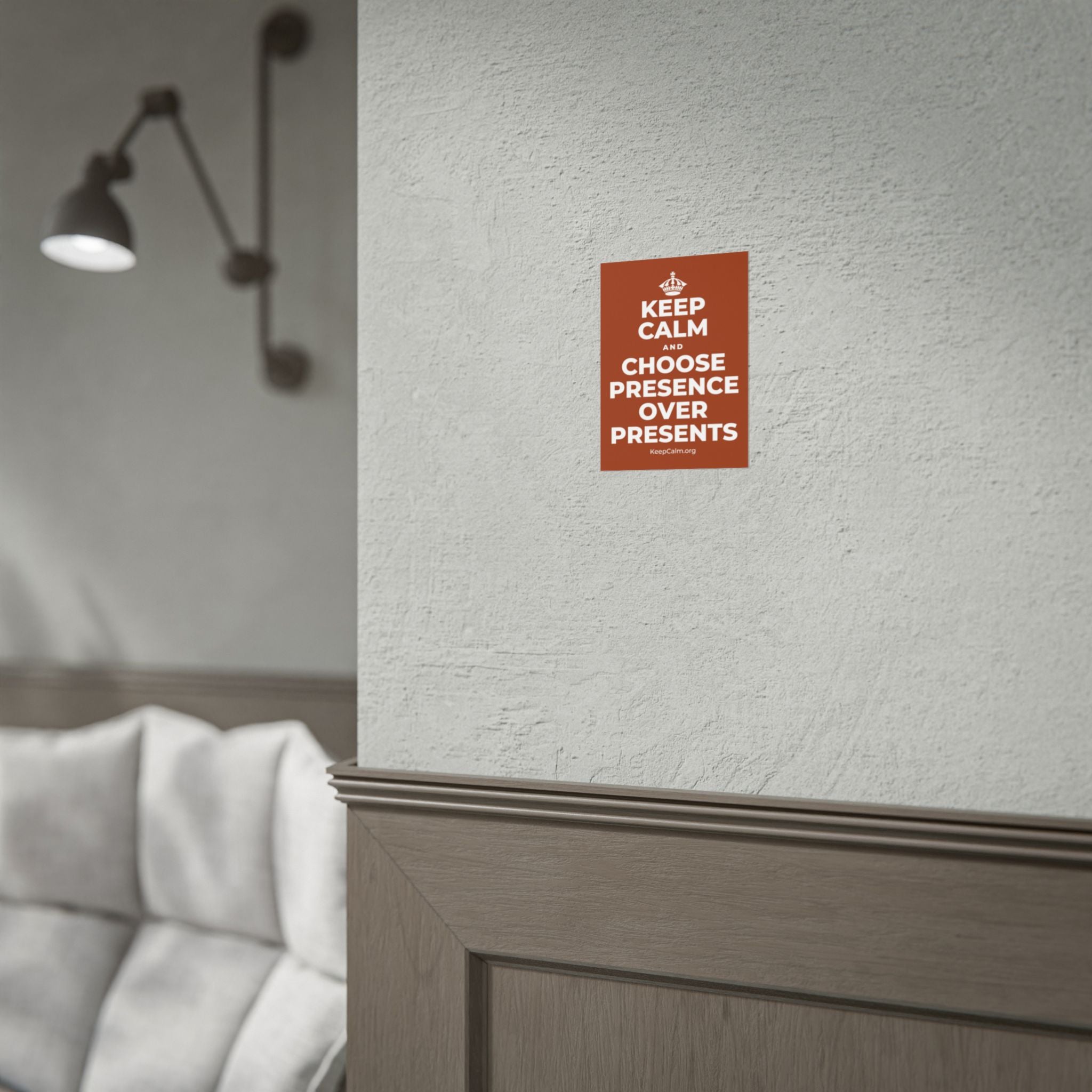 KEEP CALM AND CHOOSE PRESENCE OVER PRESENTS Poster