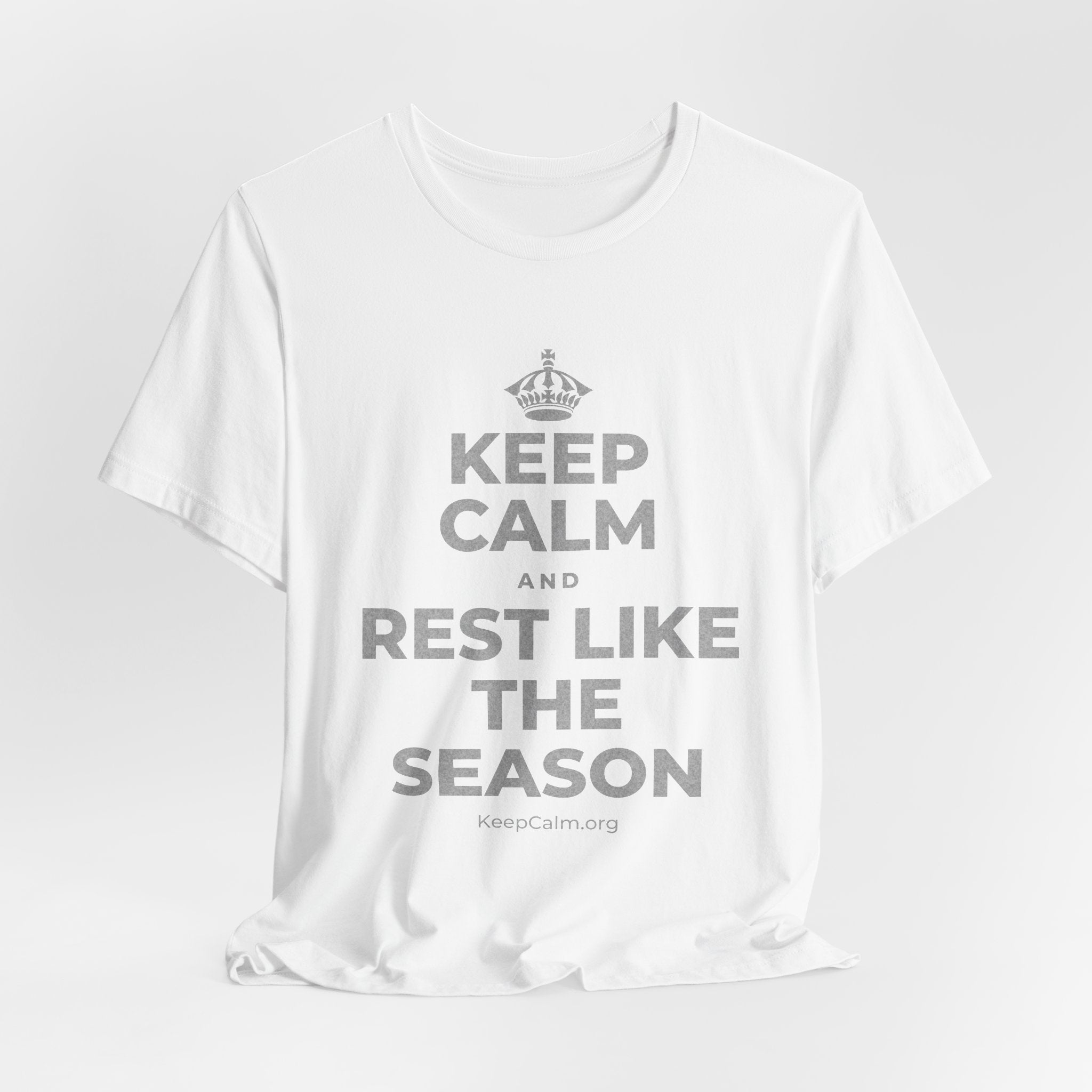 KEEP CALM AND REST LIKE THE SEASON T-Shirt (White–Asphalt)