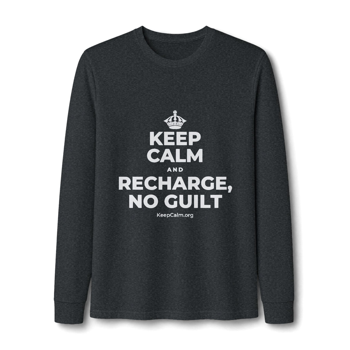 KEEP CALM AND RECHARGE, NO GUILT Long Sleeve Tee