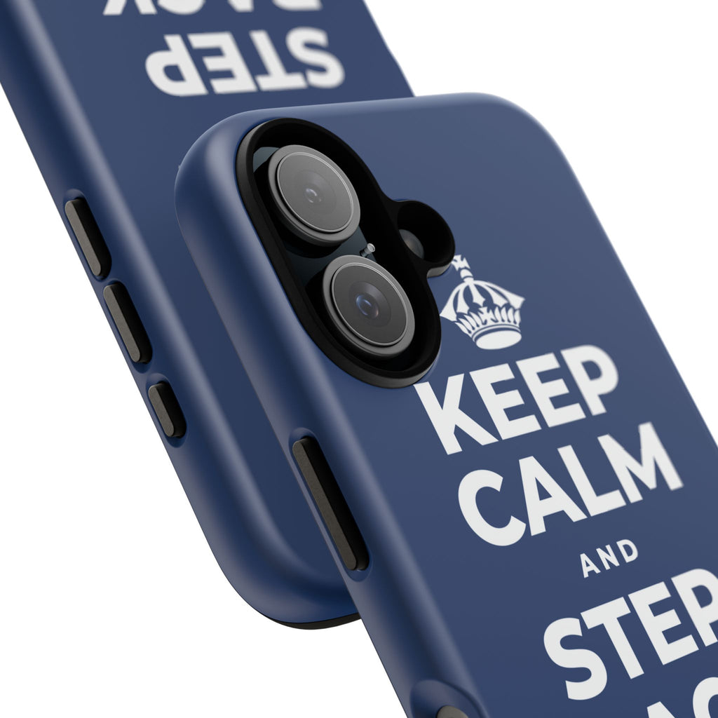 KEEP CALM AND STEP BACK A SEC Phone Case
