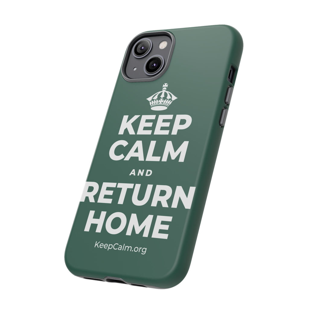 KEEP CALM AND RETURN HOME Phone Case