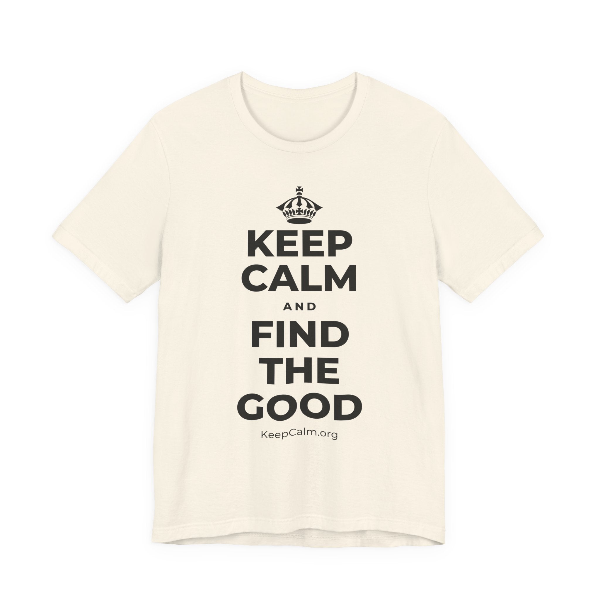 KEEP CALM AND FIND THE GOOD T-Shirt (White–Asphalt)