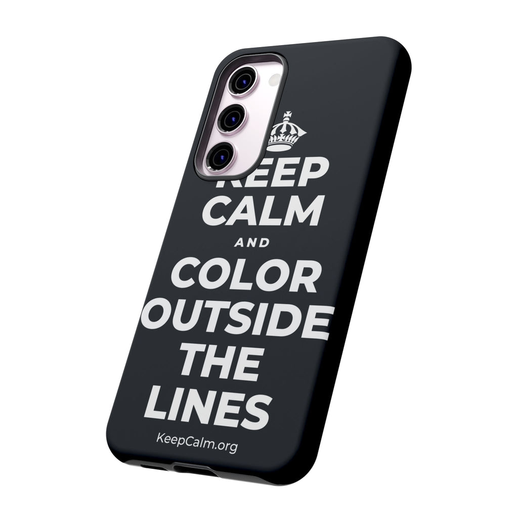 KEEP CALM AND COLOR OUTSIDE THE LINES Phone Case (Dark)