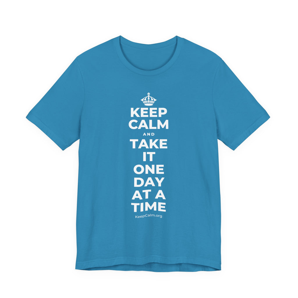 KEEP CALM AND TAKE IT ONE DAY AT A TIME T-Shirt (White–Asphalt)