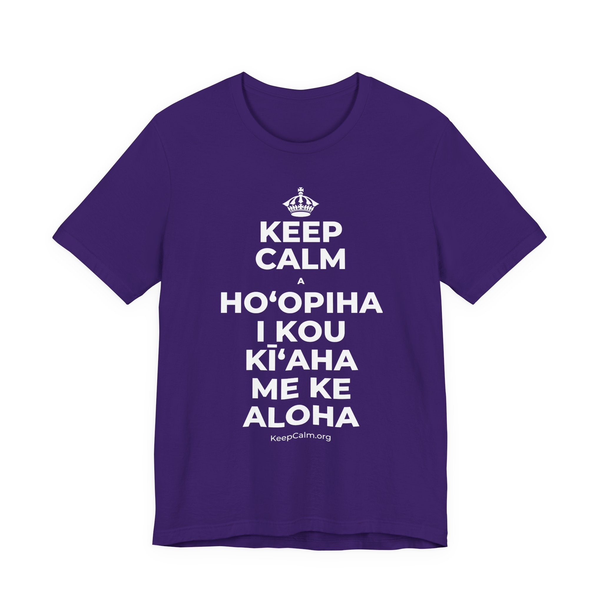 KEEP CALM A HOʻOPIHA I KOU KĪʻAHA ME KE ALOHA T-Shirt (Soft Cream–Heather Mauve)