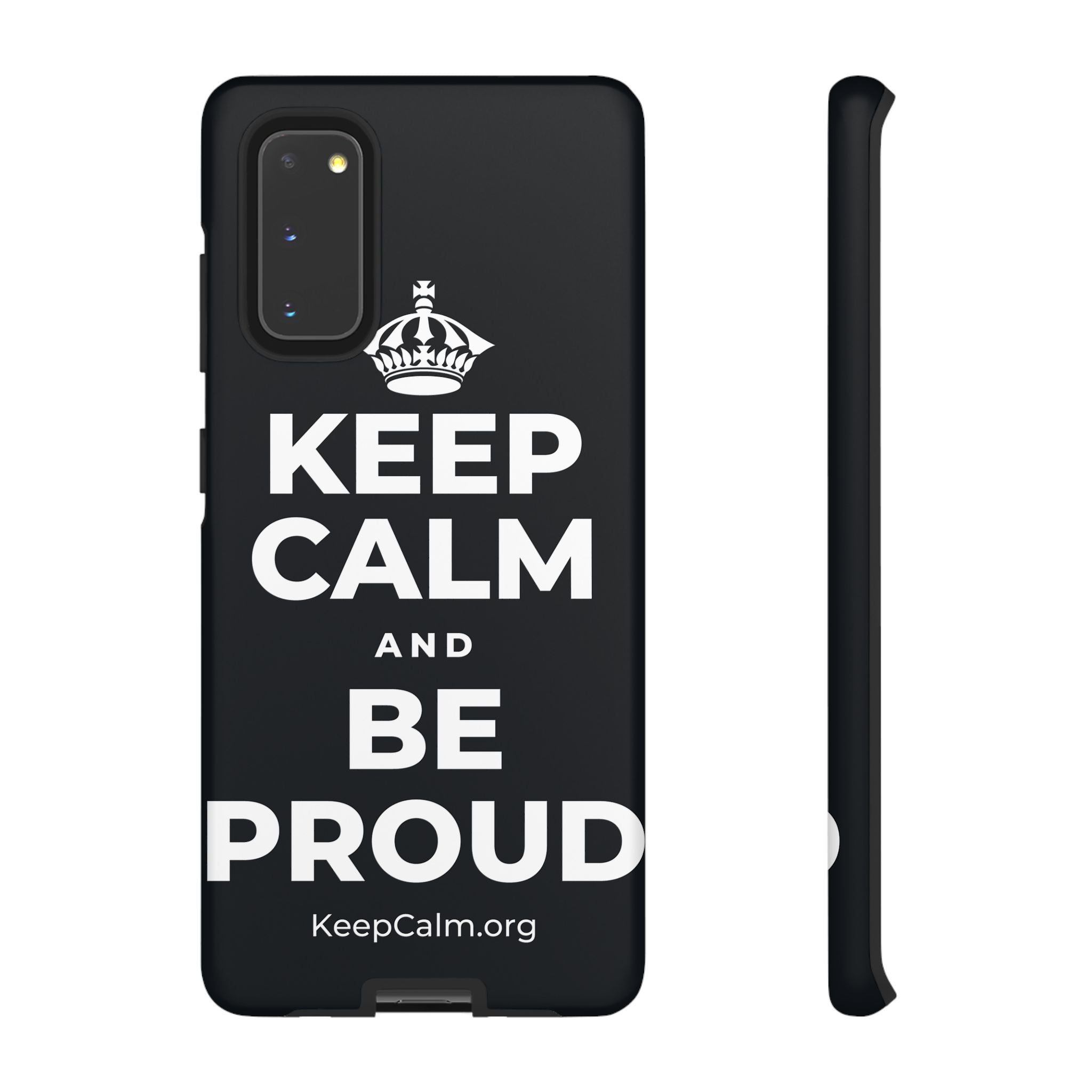 KEEP CALM AND BE PROUD Phone Case (Dark)