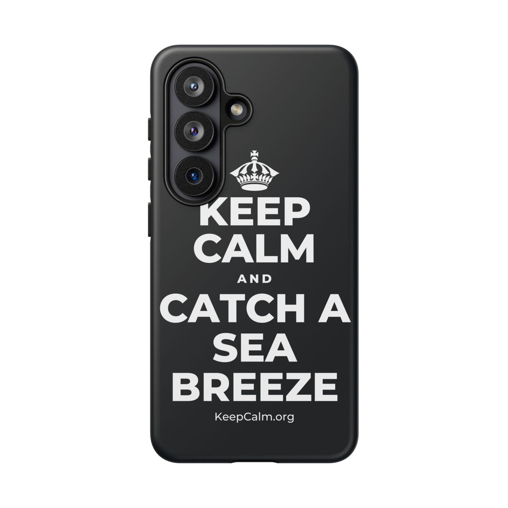 KEEP CALM AND CATCH A SEA BREEZE Phone Case (Dark)