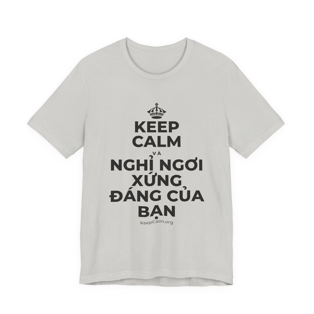 KEEP CALM VÀ NGHỈ NGƠI XỨNG ĐÁNG CỦA BẠN T-Shirt (Baby Blue–Silver)