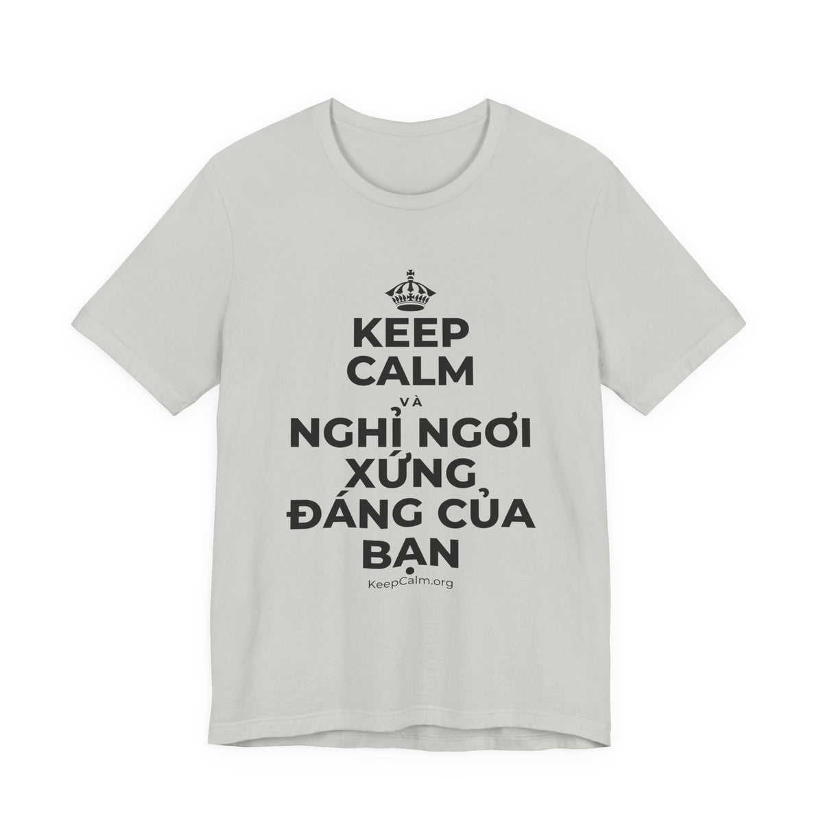 KEEP CALM VÀ NGHỈ NGƠI XỨNG ĐÁNG CỦA BẠN T-Shirt (Baby Blue–Silver)