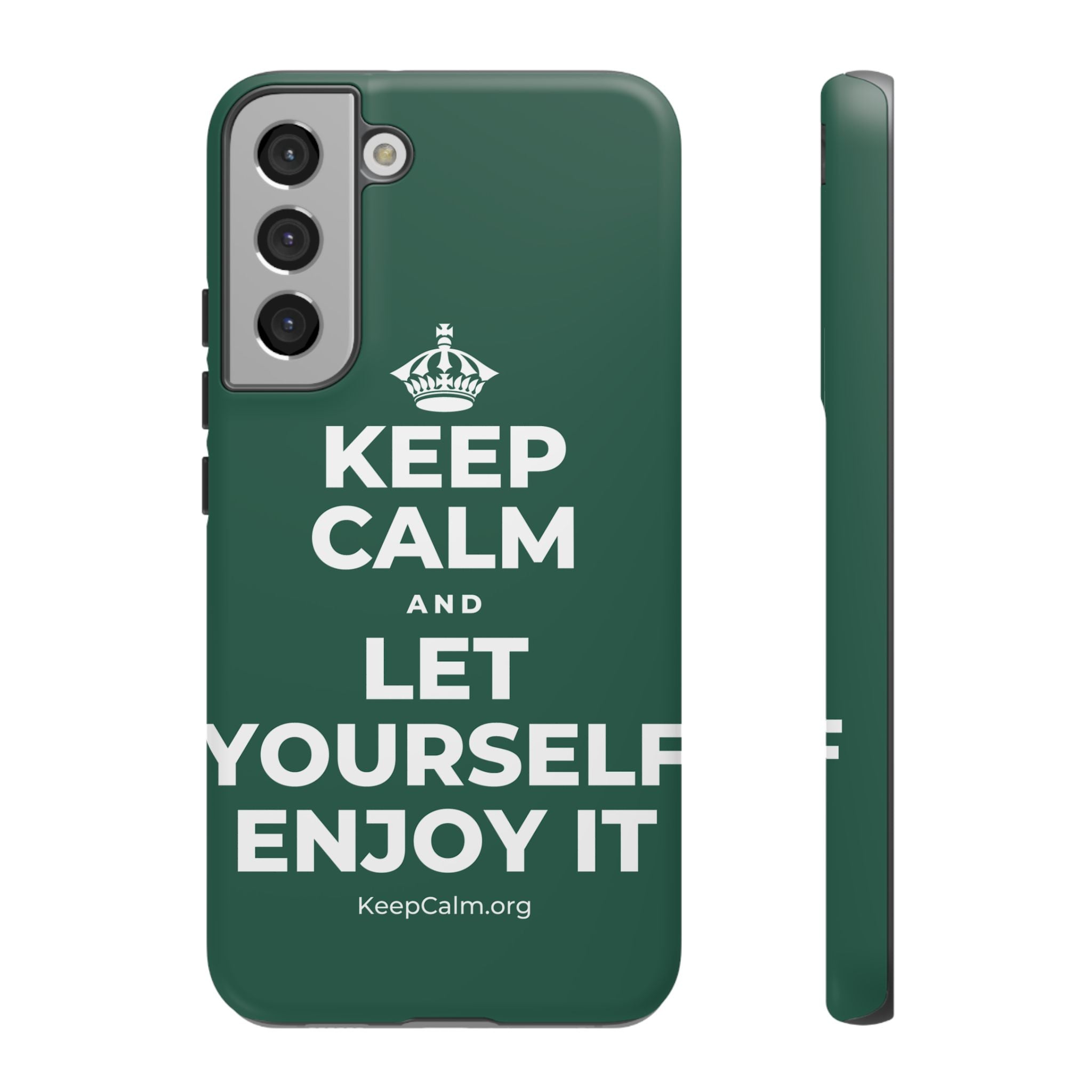 KEEP CALM AND LET YOURSELF ENJOY IT Phone Case
