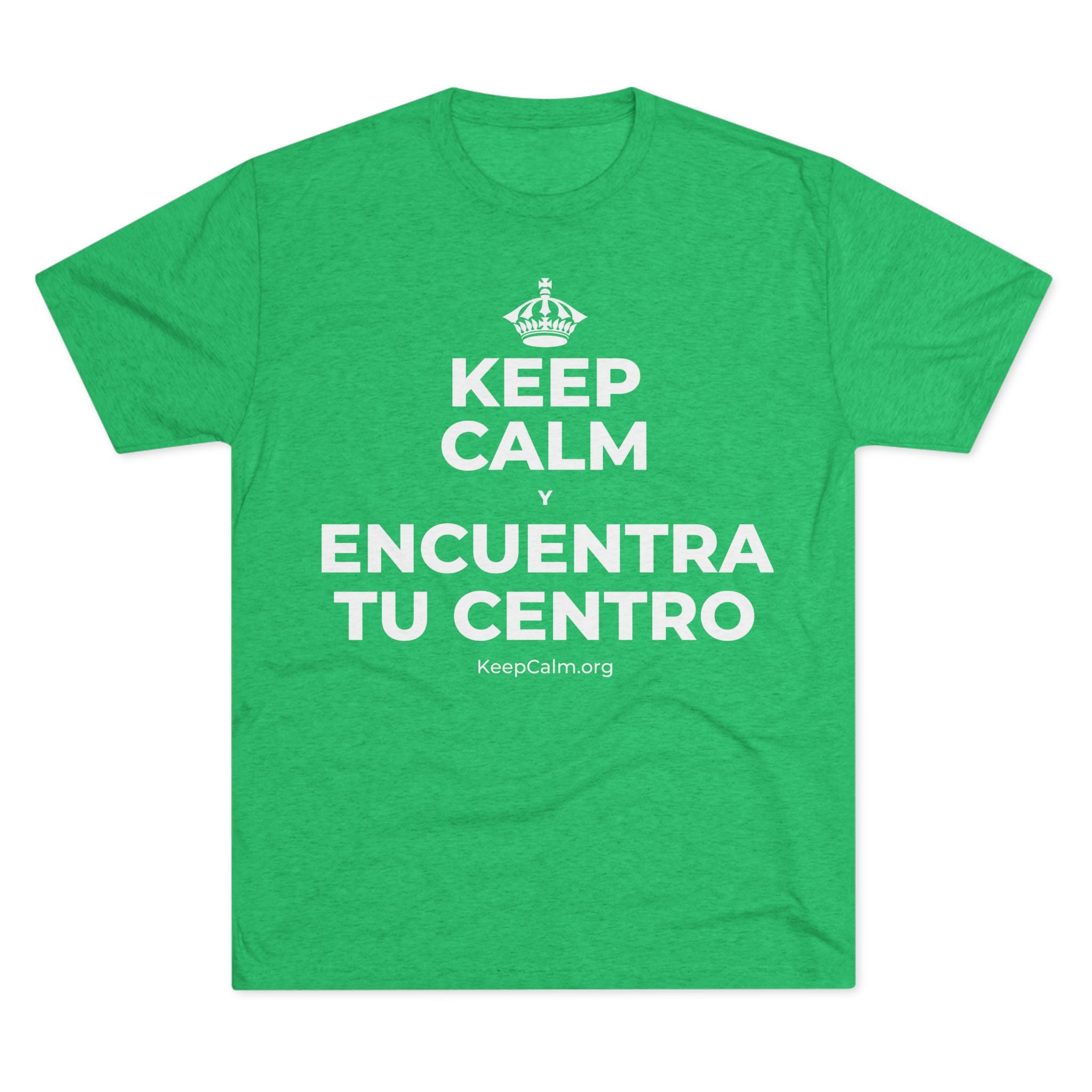 KEEP CALM Y ENCUENTRA TU CENTRO Tri-Blend Tee