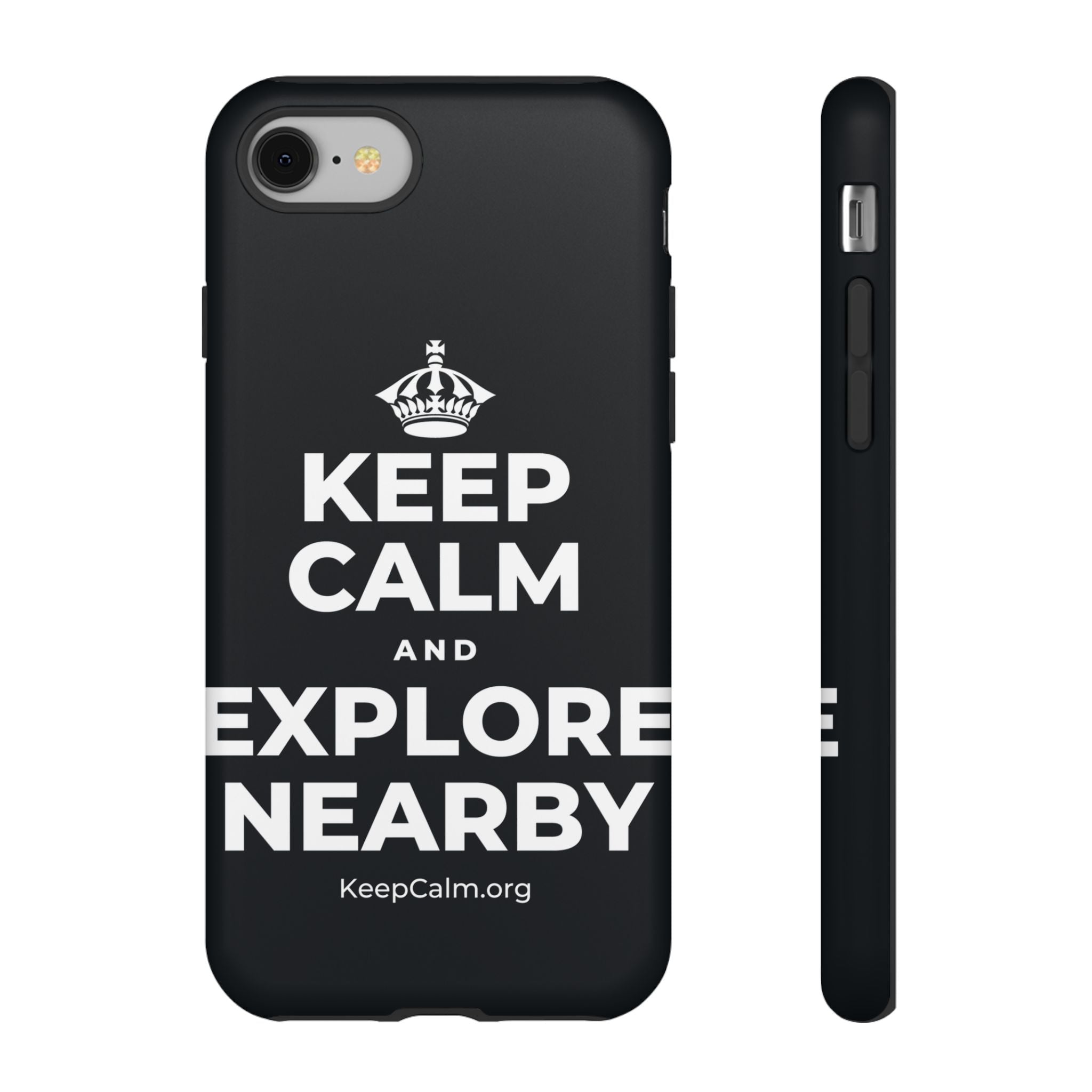 KEEP CALM AND EXPLORE NEARBY Phone Case (Dark)