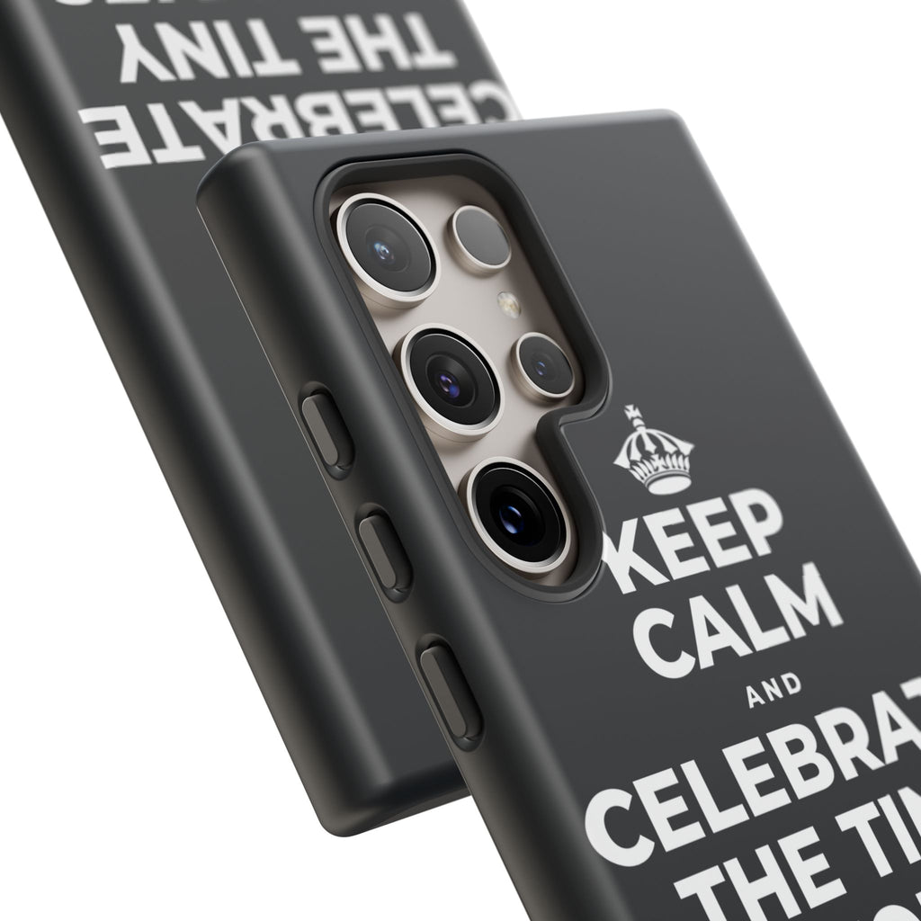KEEP CALM AND CELEBRATE THE TINY VICTORIES EVERY SINGLE DAY Phone Case (Dark)