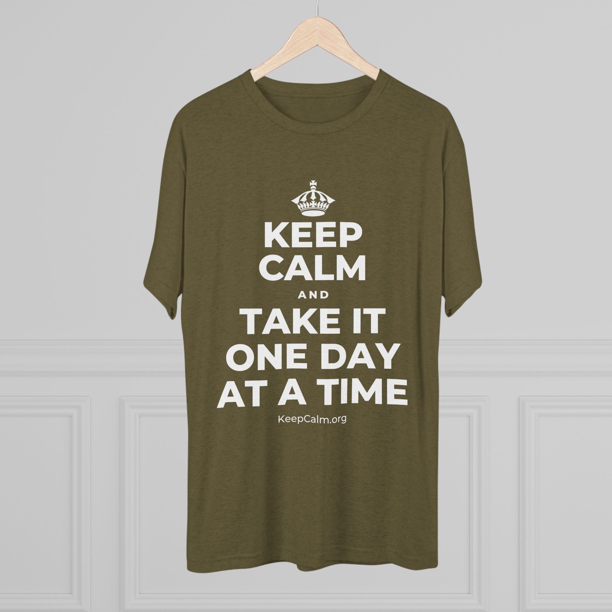 KEEP CALM AND TAKE IT ONE DAY AT A TIME Tri-Blend Tee