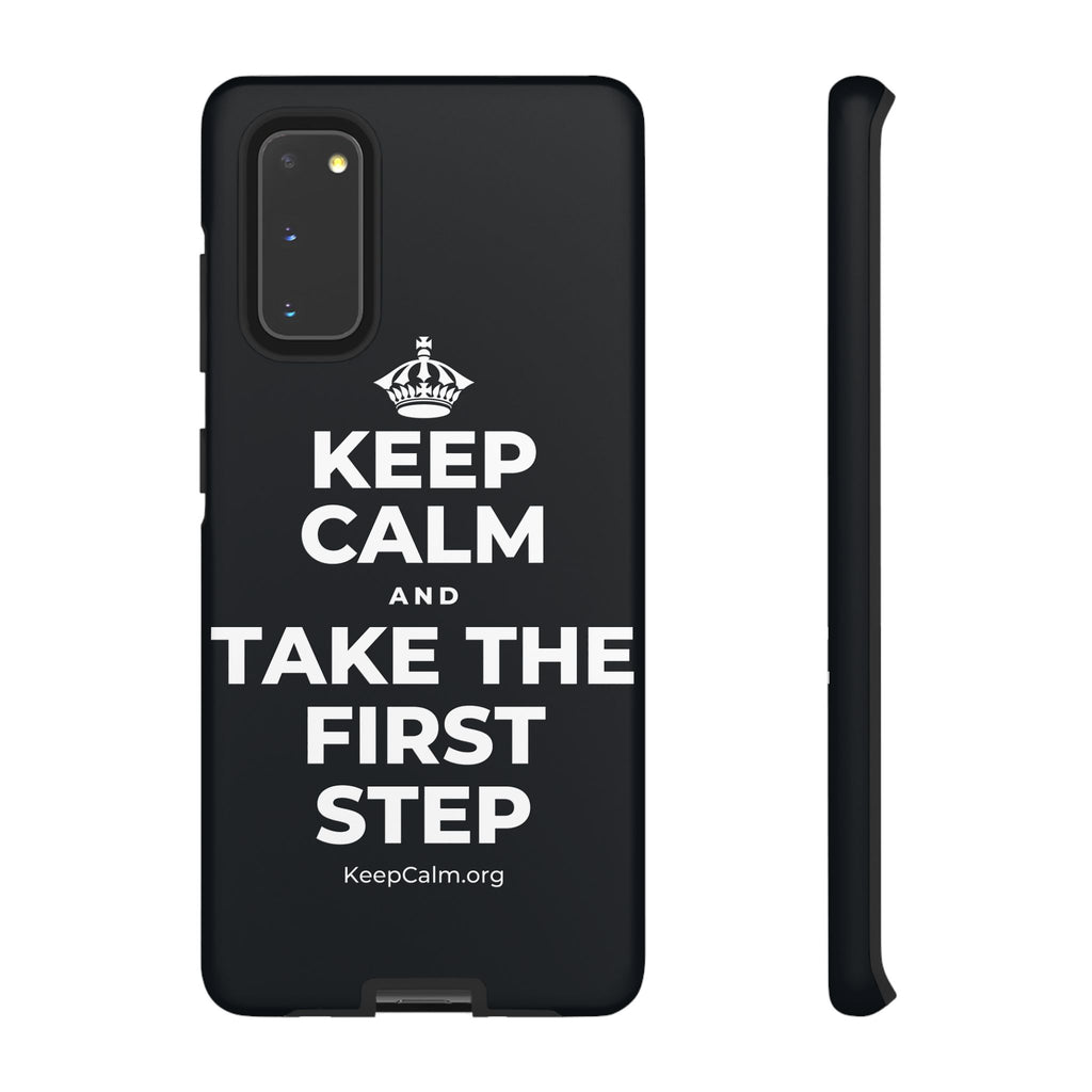 KEEP CALM AND TAKE THE FIRST STEP Phone Case (Dark)