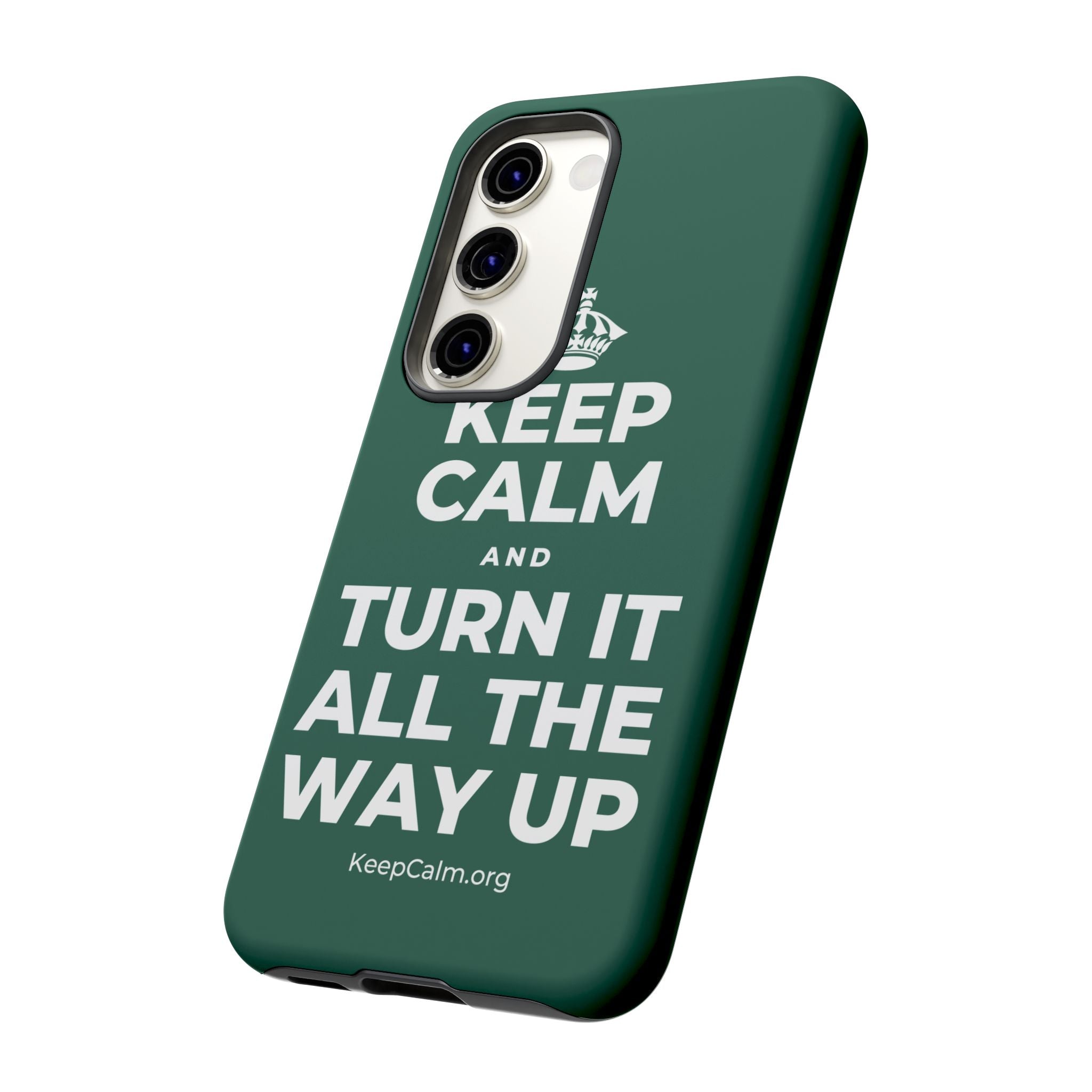 KEEP CALM AND TURN IT ALL THE WAY UP Phone Case